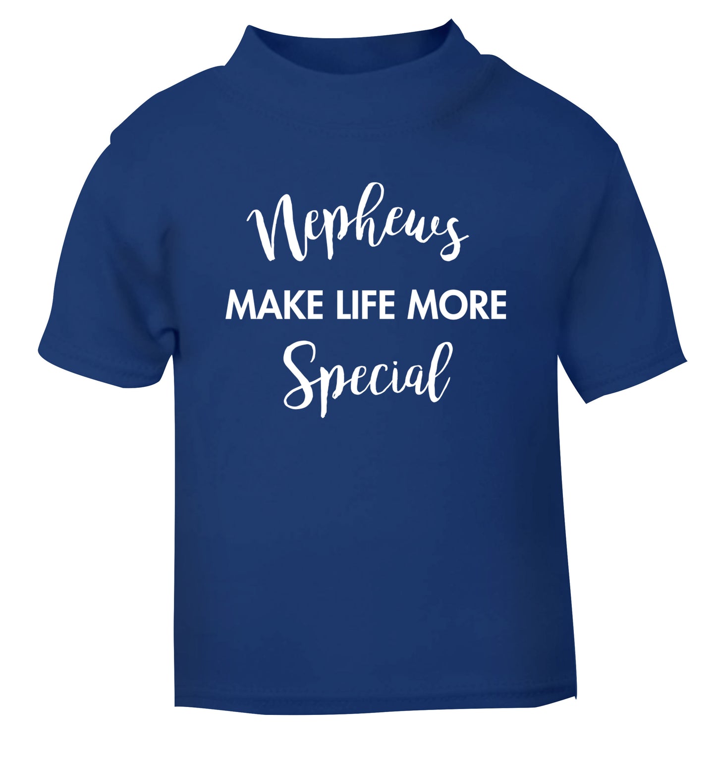 Nephews make life more special blue Baby Toddler Tshirt 2 Years