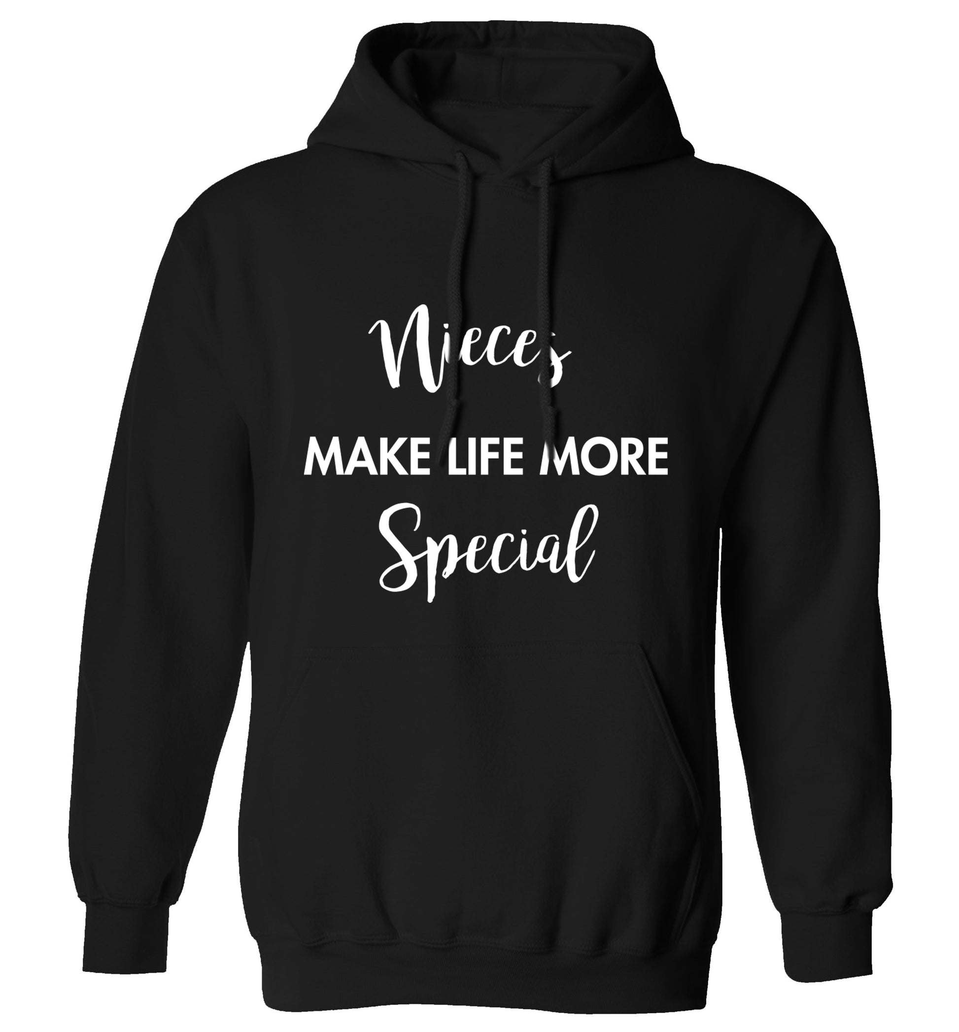 Nieces make life more special adults unisex black hoodie 2XL