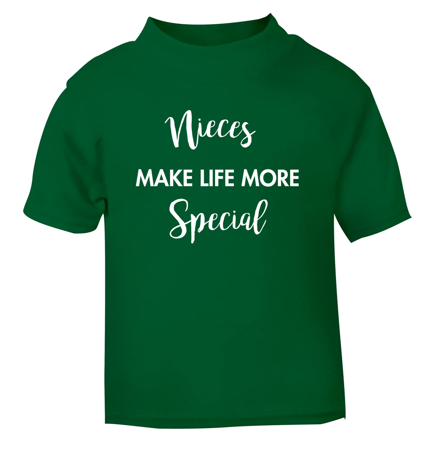 Nieces make life more special green Baby Toddler Tshirt 2 Years
