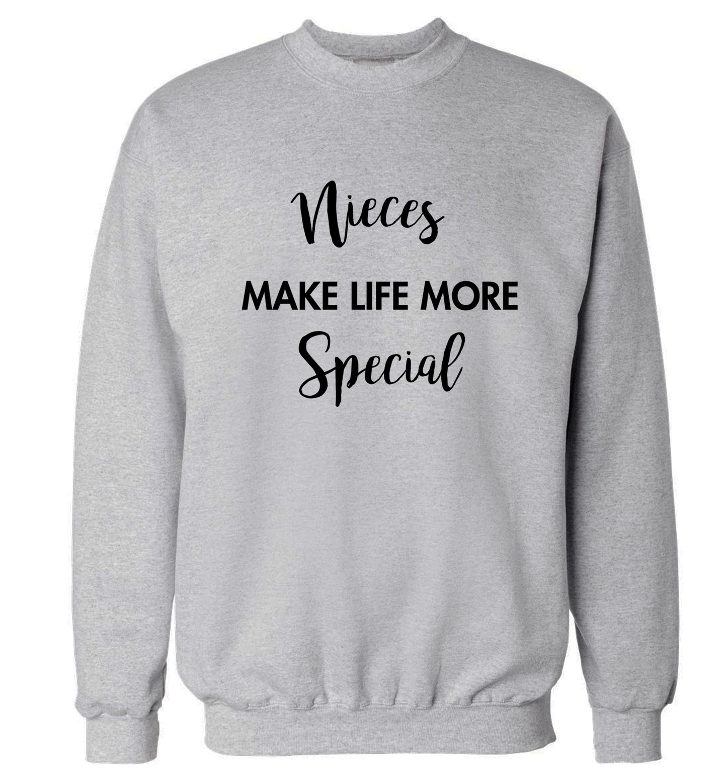 Nieces make life more special Adult's unisex grey Sweater 2XL