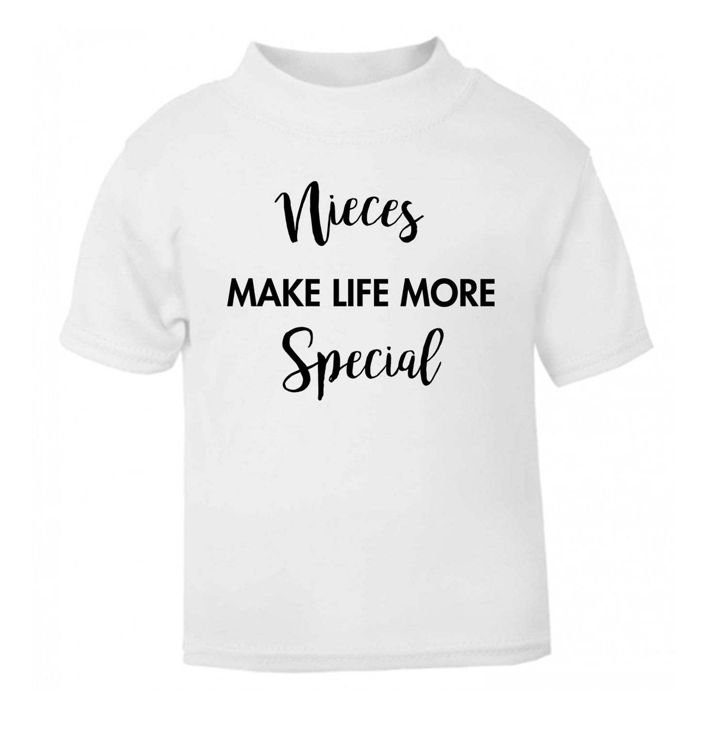 Nieces make life more special white Baby Toddler Tshirt 2 Years
