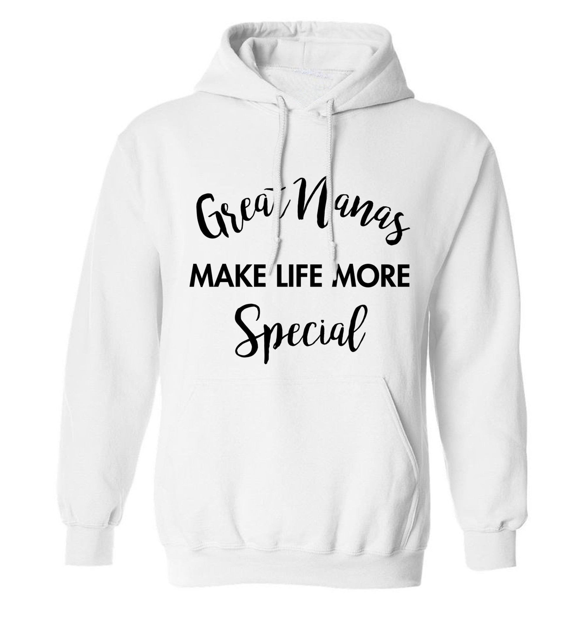 Great nanas make life more special adults unisex white hoodie 2XL