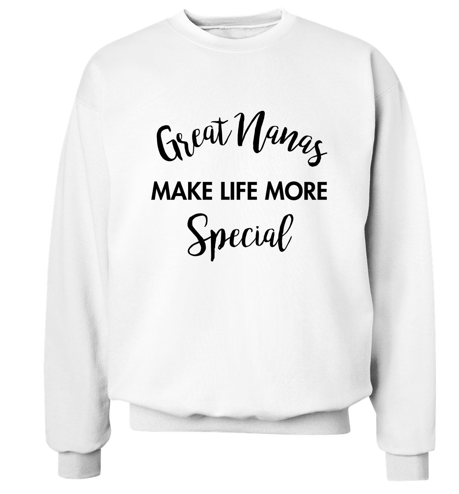 Great nanas make life more special Adult's unisex white Sweater 2XL