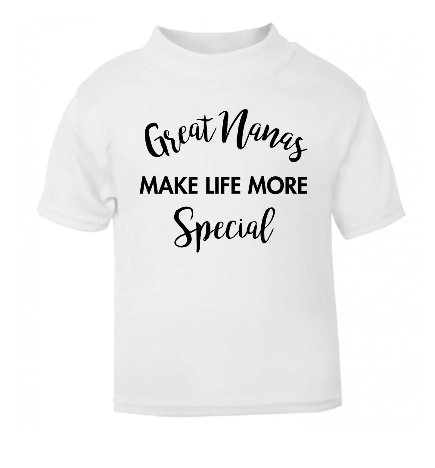 Great nanas make life more special white Baby Toddler Tshirt 2 Years