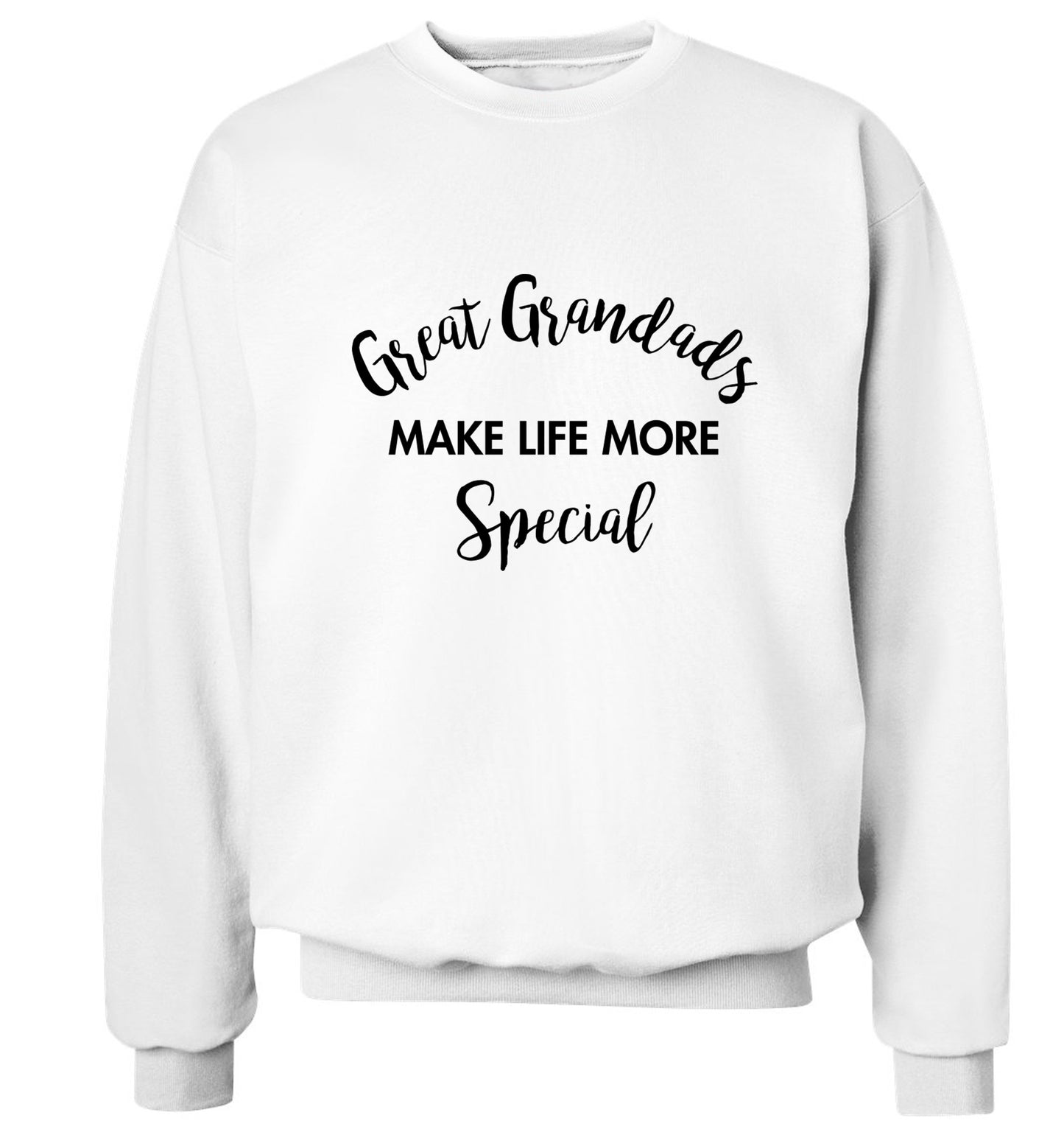 Great Grandads make life more special Adult's unisex white Sweater 2XL