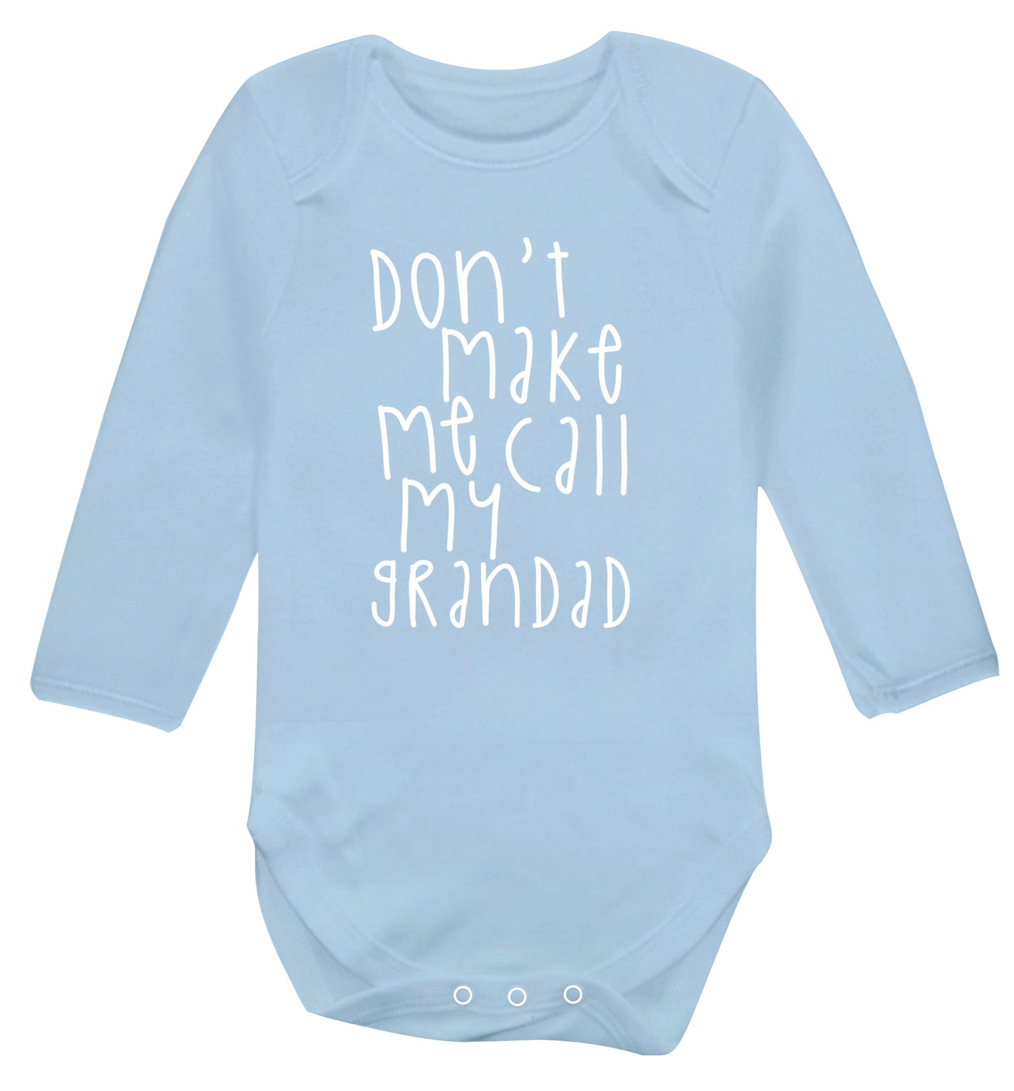 Don't make me call my grandad Baby Vest long sleeved pale blue 6-12 months