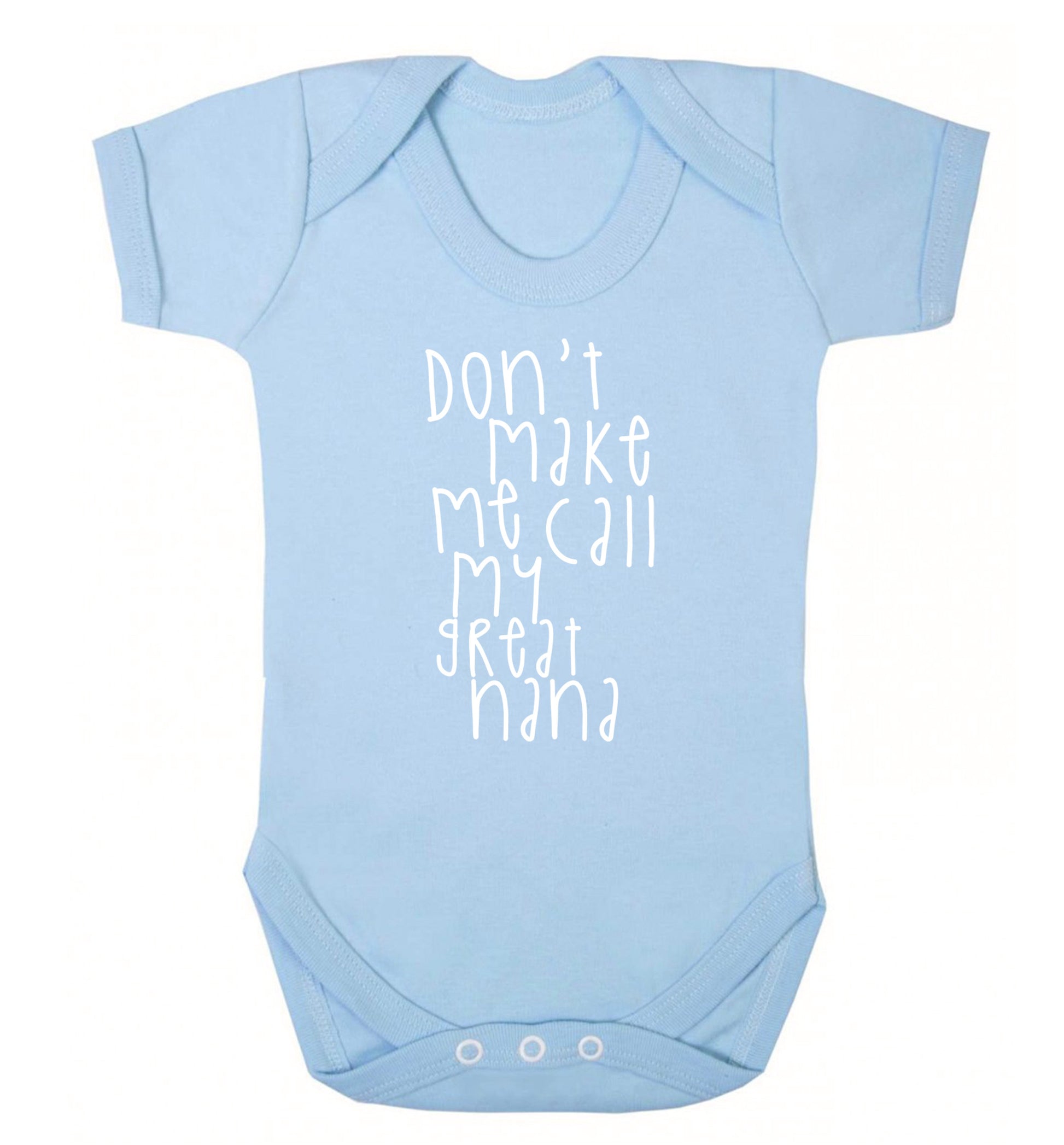 Don't make me call my great nana Baby Vest pale blue 18-24 months