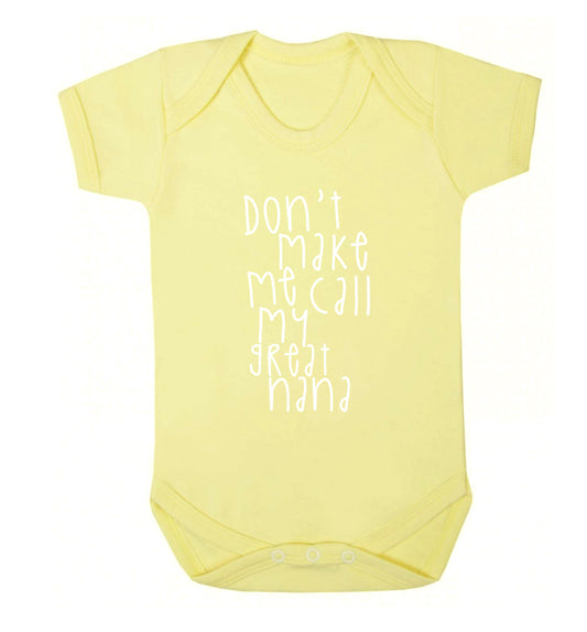 Don't make me call my great nana Baby Vest pale yellow 18-24 months