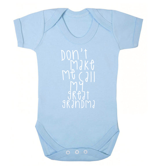 Don't make me call my great grandma Baby Vest pale blue 18-24 months