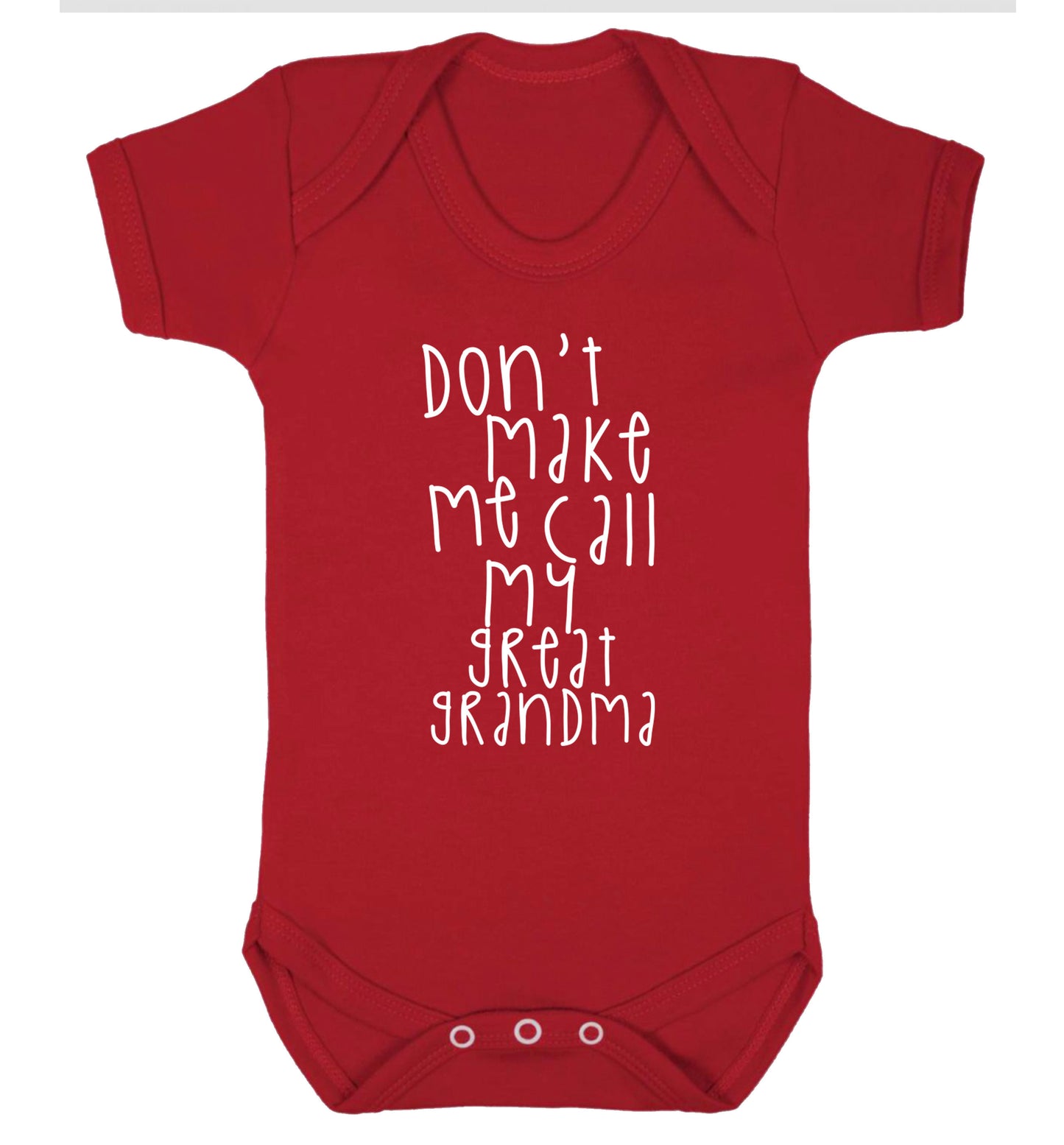 Don't make me call my great grandma Baby Vest red 18-24 months