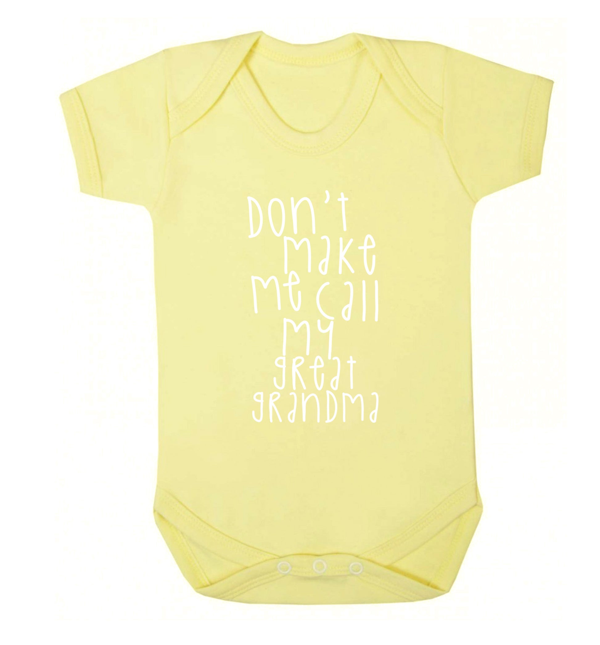 Don't make me call my great grandma Baby Vest pale yellow 18-24 months