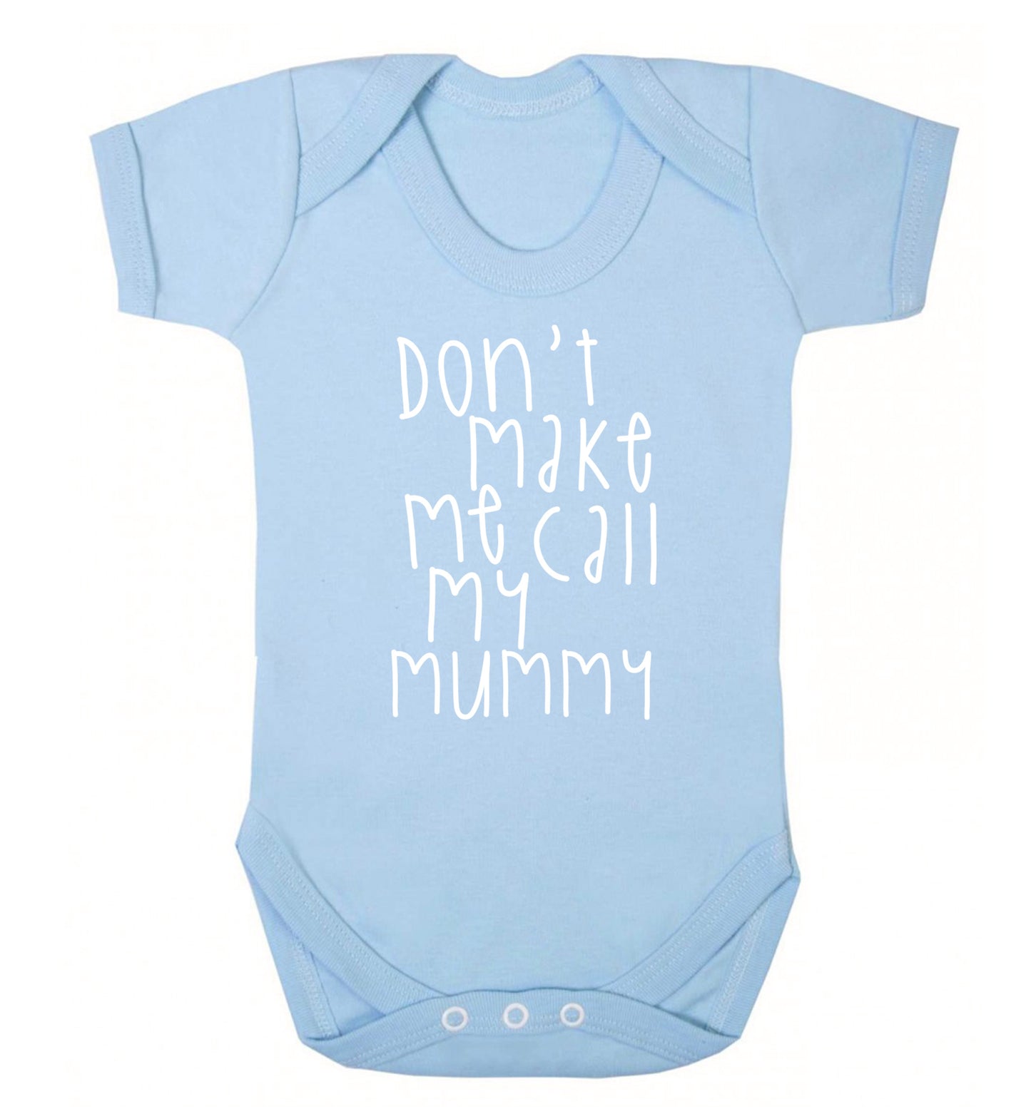Don't make me call my mummy Baby Vest pale blue 18-24 months