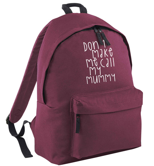 Don't make me call my mummy black childrens backpack
