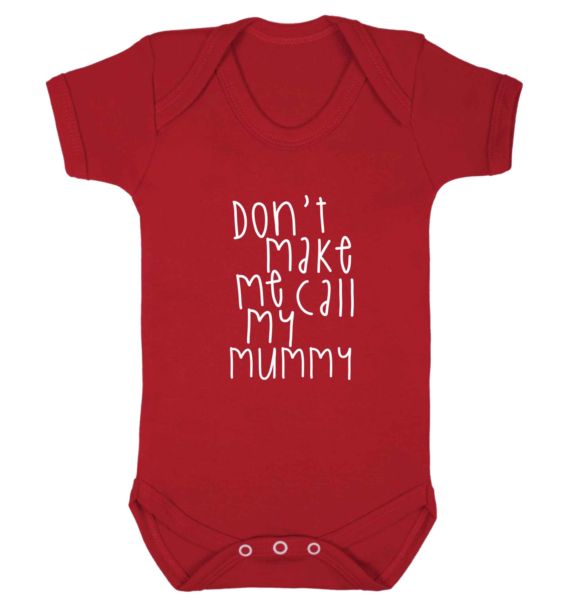 Don't make me call my mummy baby vest red 18-24 months