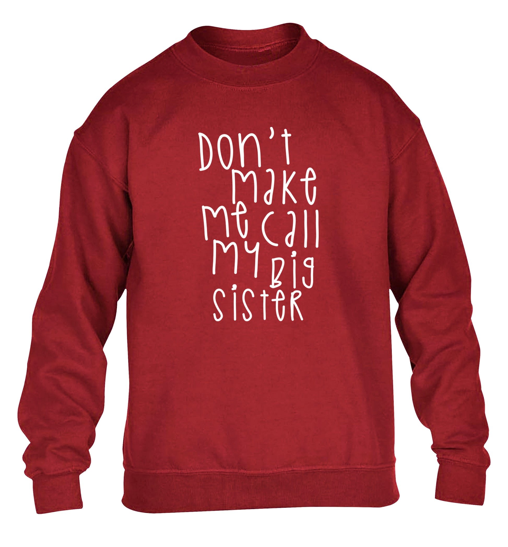 Don't make me call my big sister children's grey sweater 12-14 Years