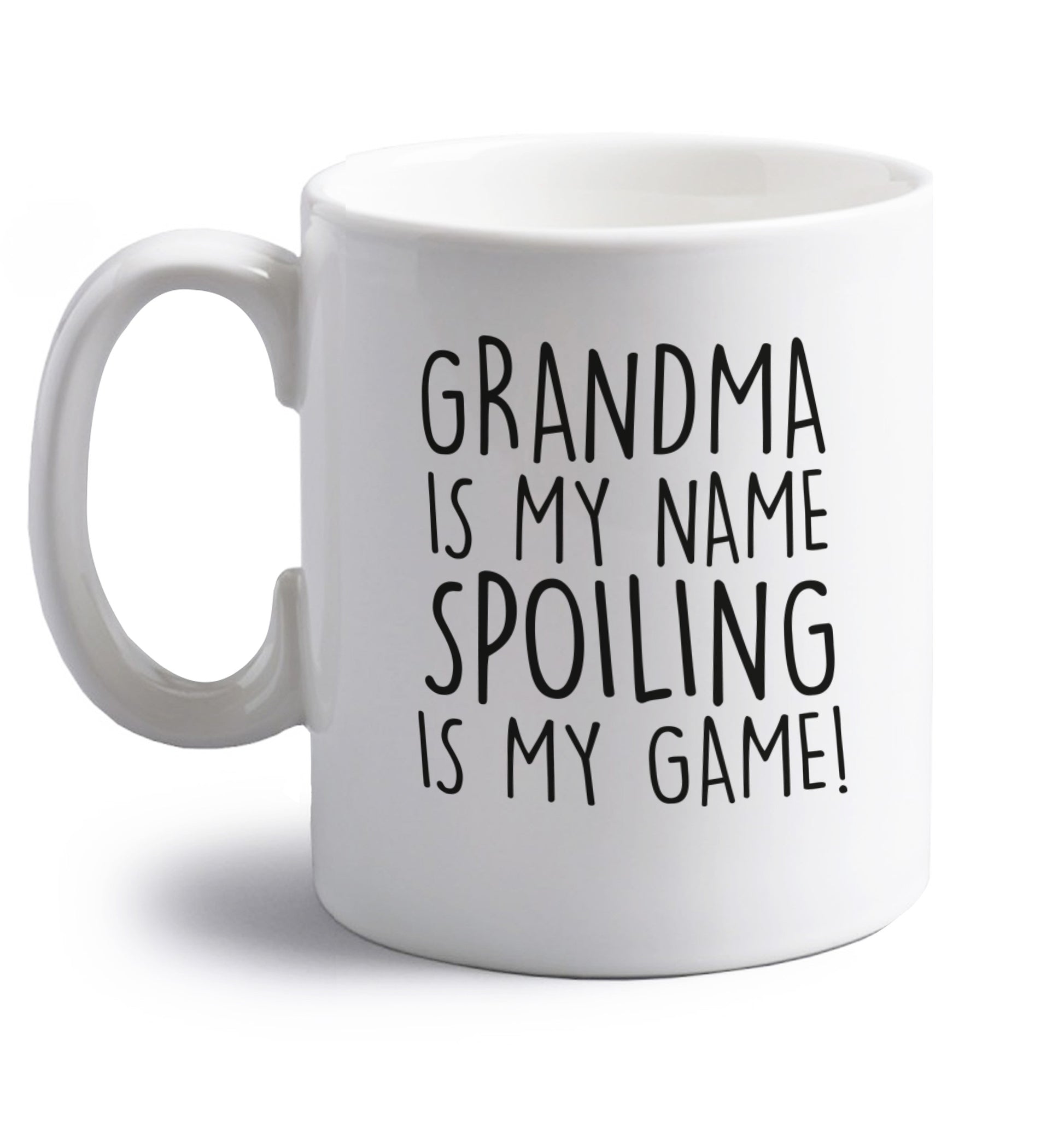 Grandma is my name, spoiling is my game right handed white ceramic mug 