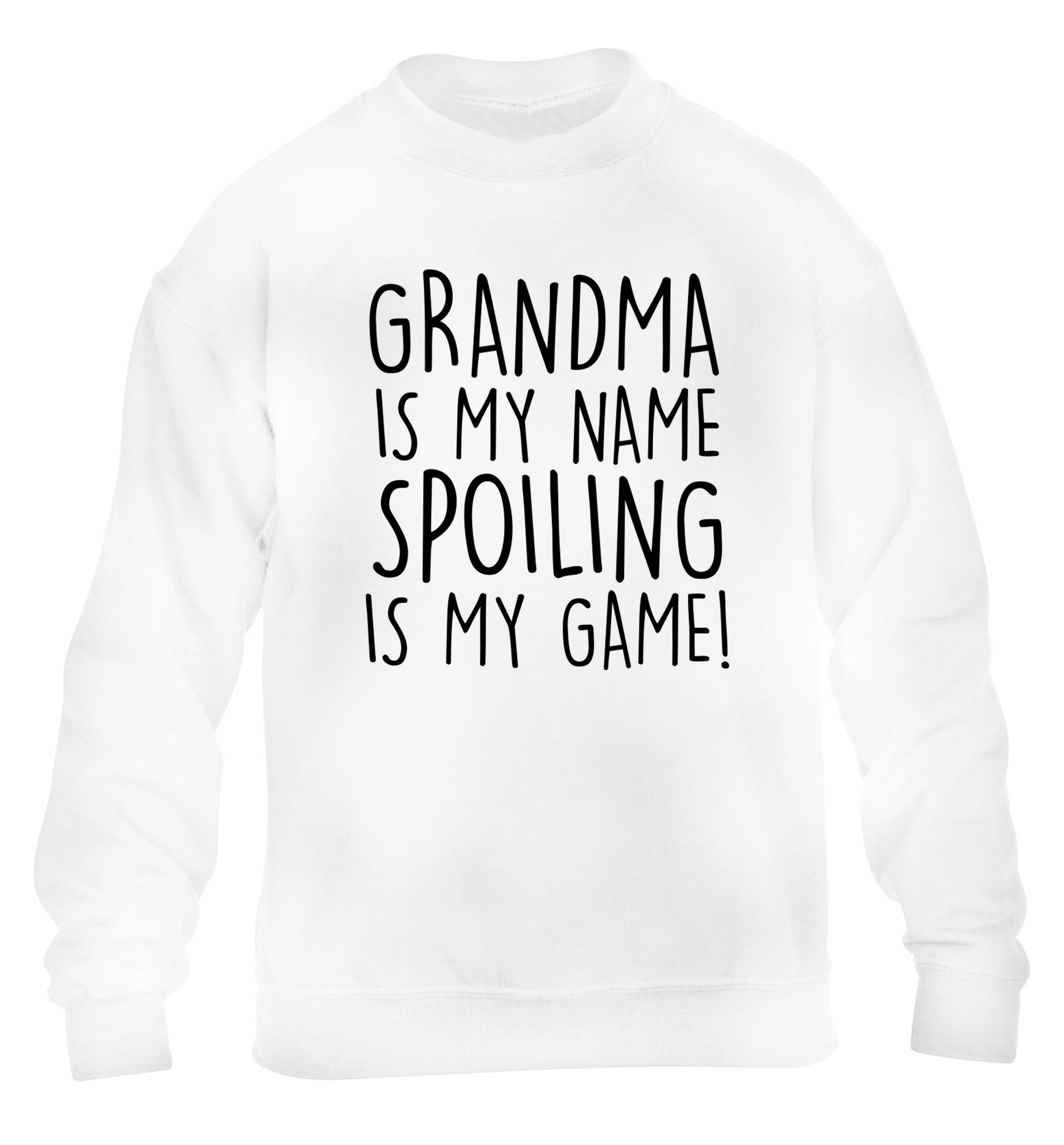 Grandma is my name, spoiling is my game children's white sweater 12-14 Years
