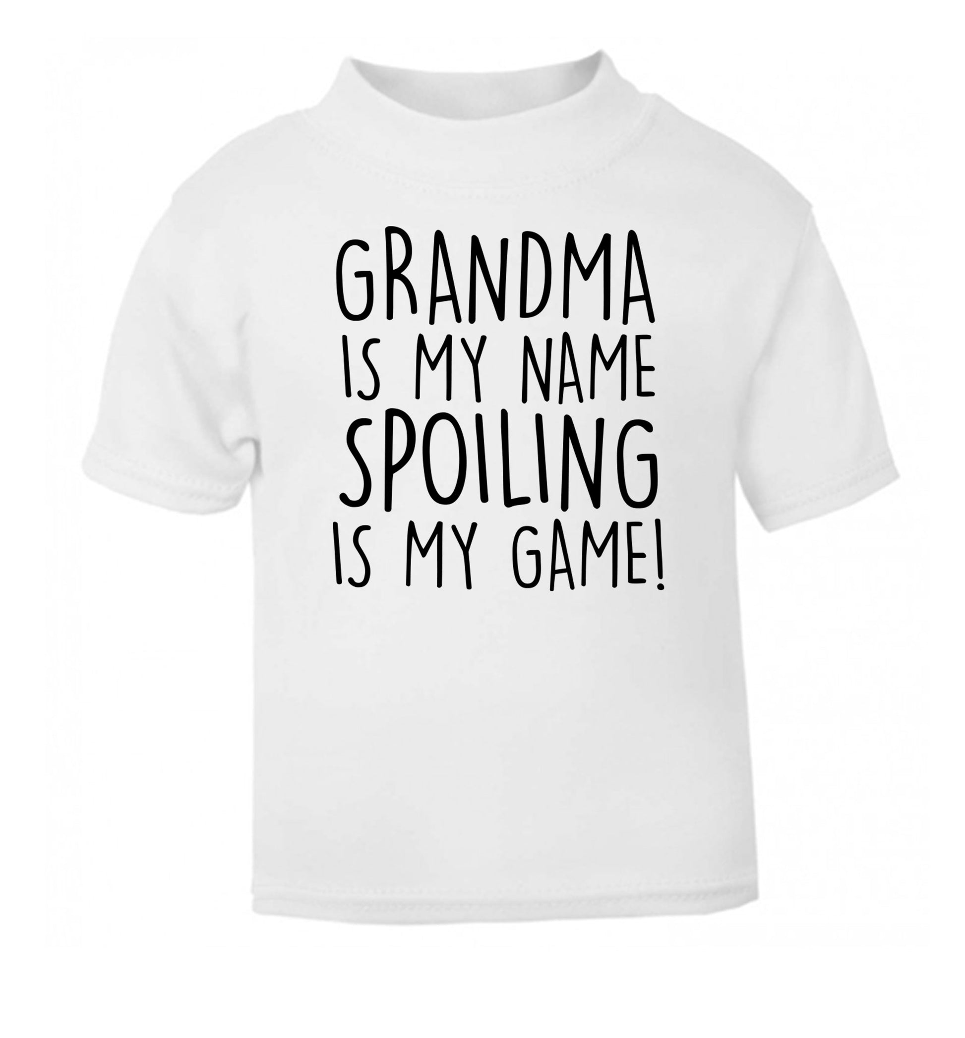 Grandma is my name, spoiling is my game white Baby Toddler Tshirt 2 Years