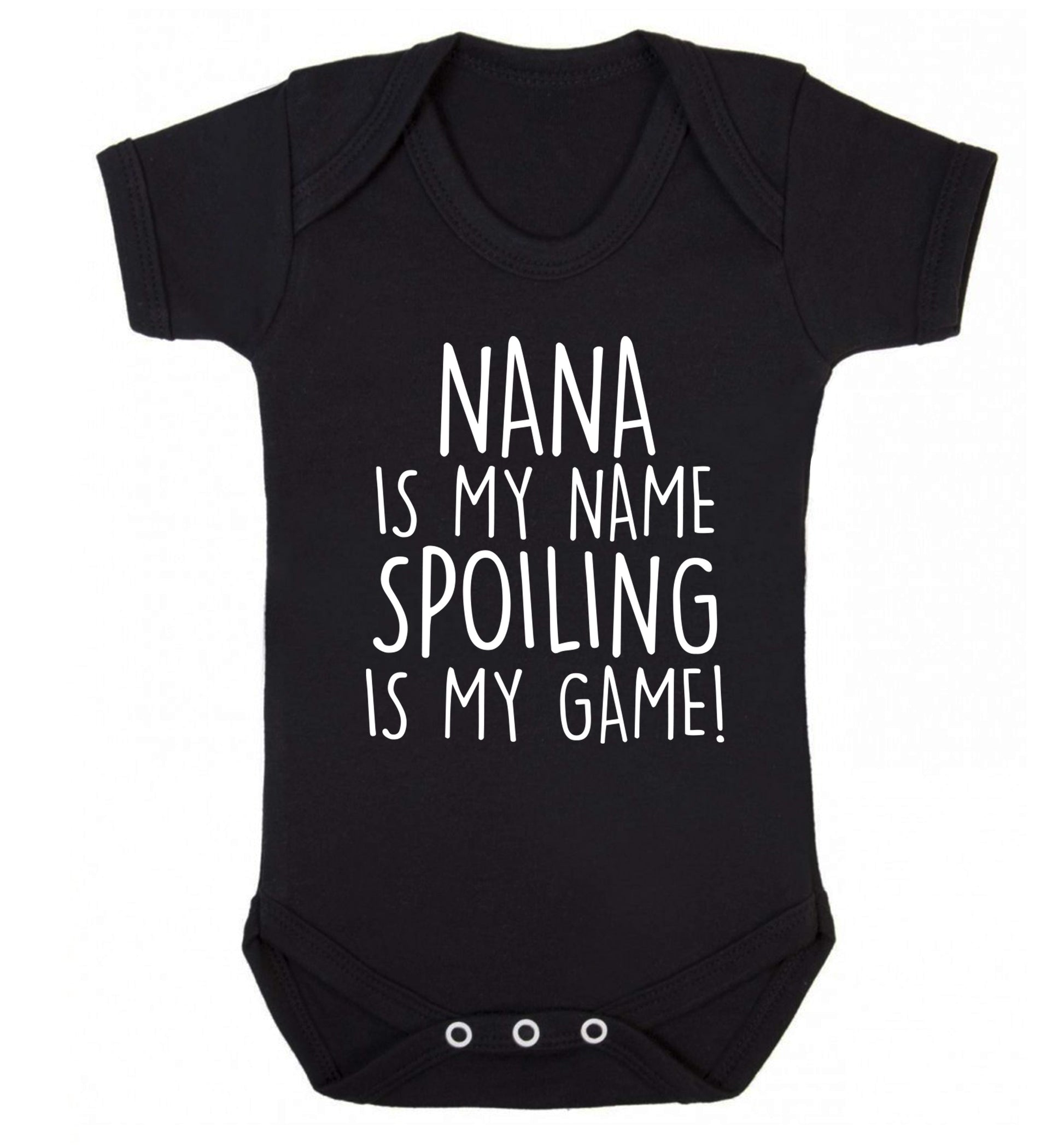Nana is my name, spoiling is my game Baby Vest black 18-24 months