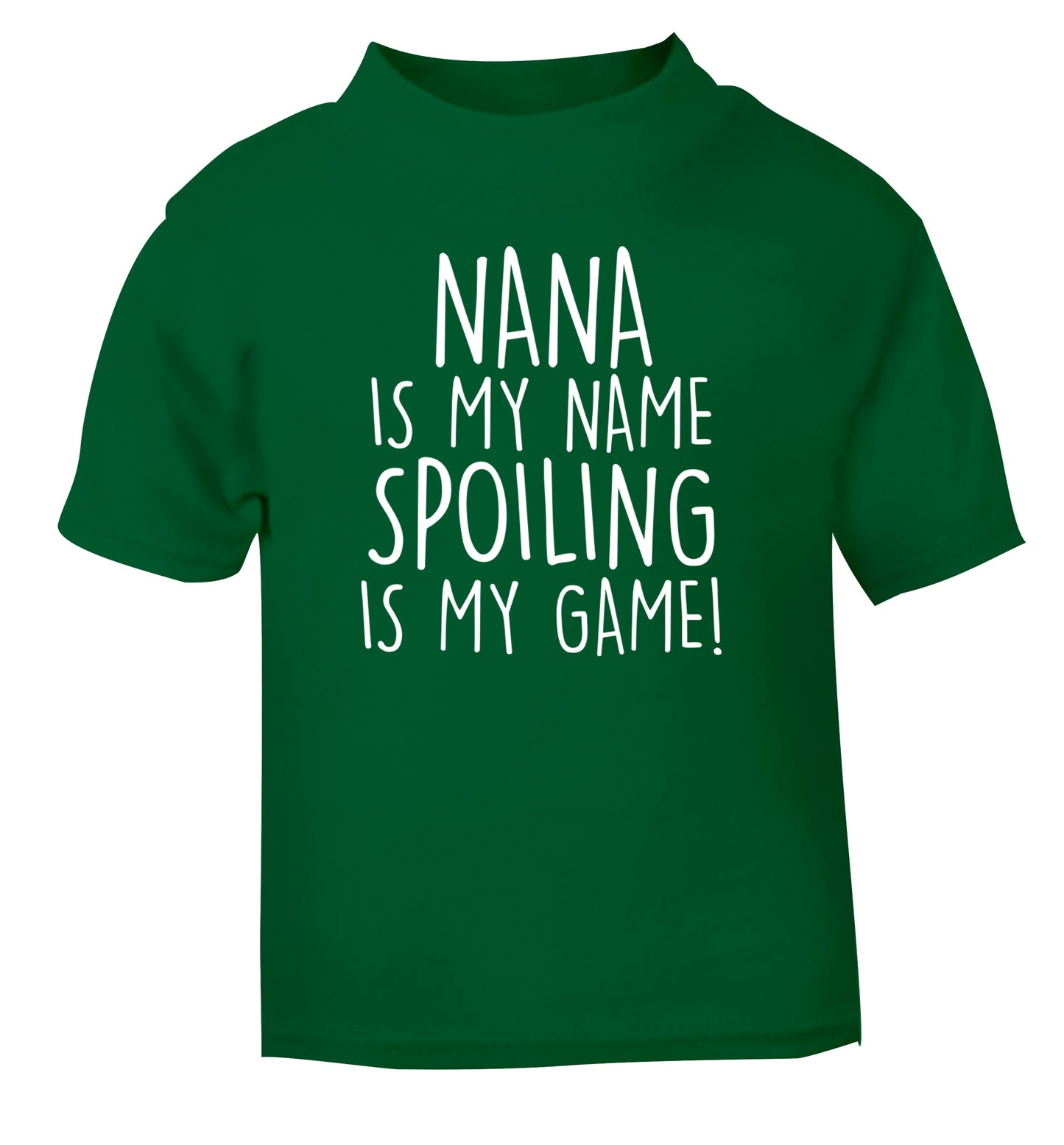 Nana is my name, spoiling is my game green Baby Toddler Tshirt 2 Years