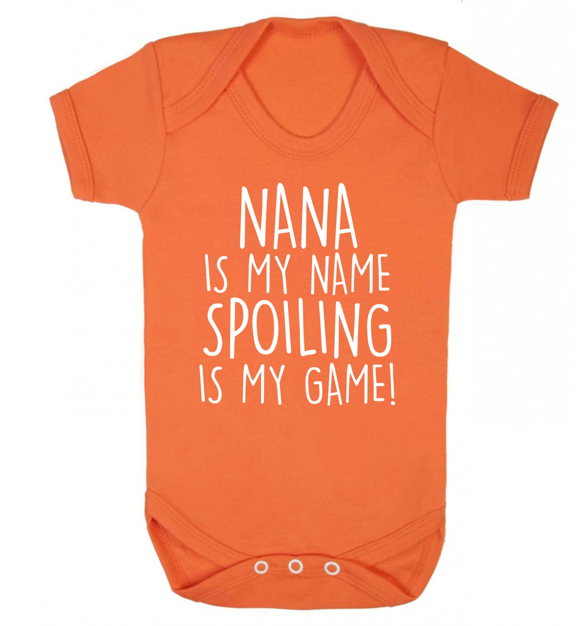 Nana is my name, spoiling is my game Baby Vest orange 18-24 months