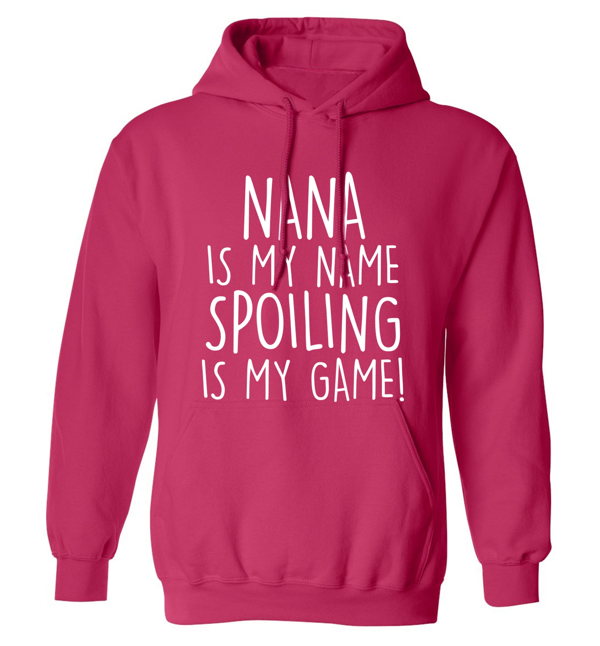 Nana is my name, spoiling is my game adults unisex pink hoodie 2XL
