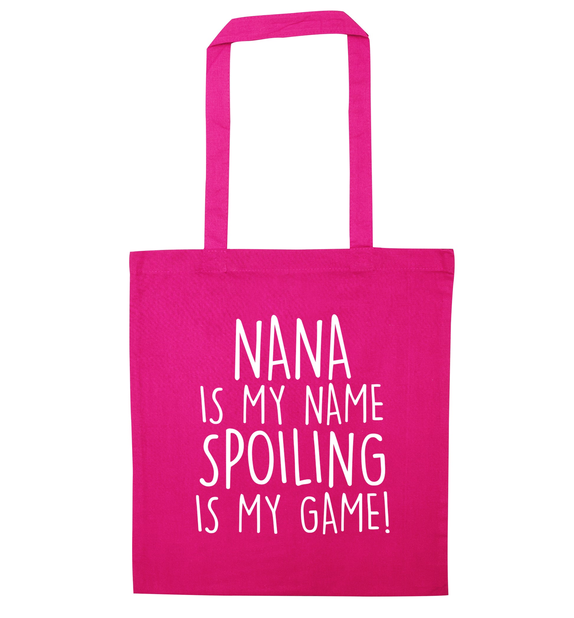 Nana is my name, spoiling is my game pink tote bag