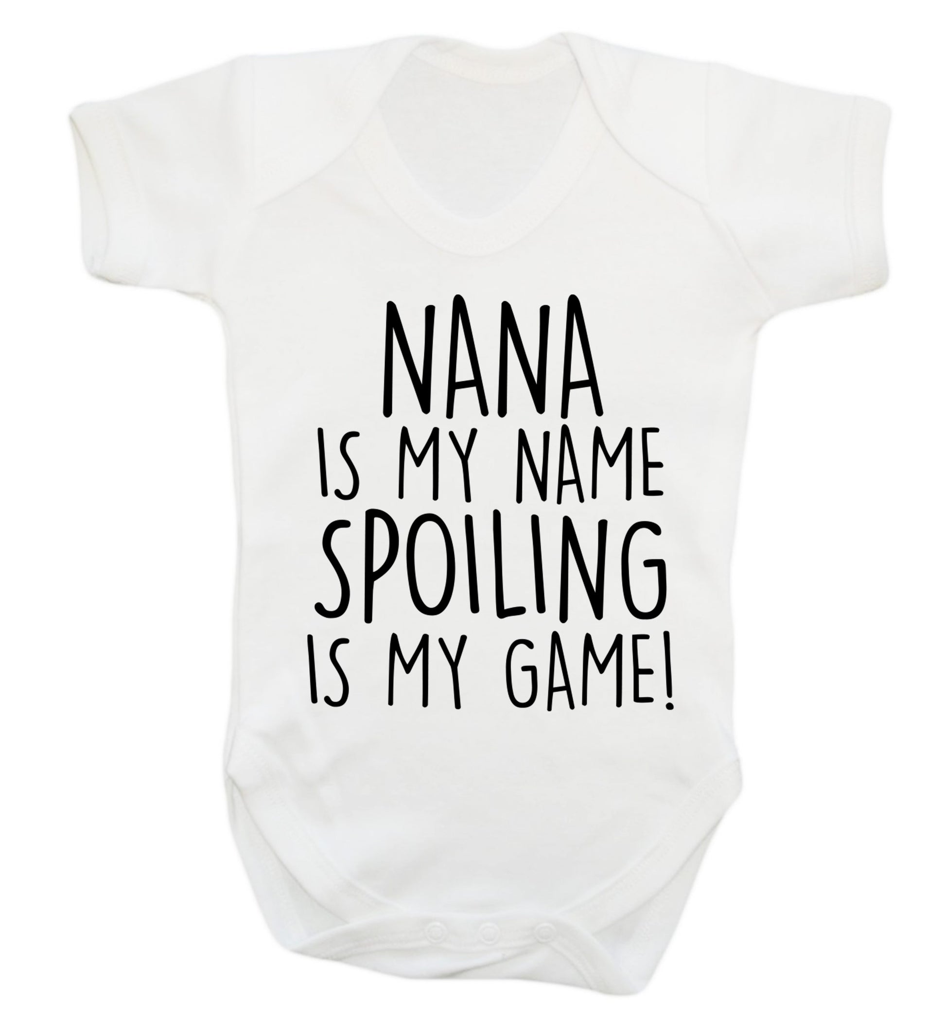 Nana is my name, spoiling is my game Baby Vest white 18-24 months
