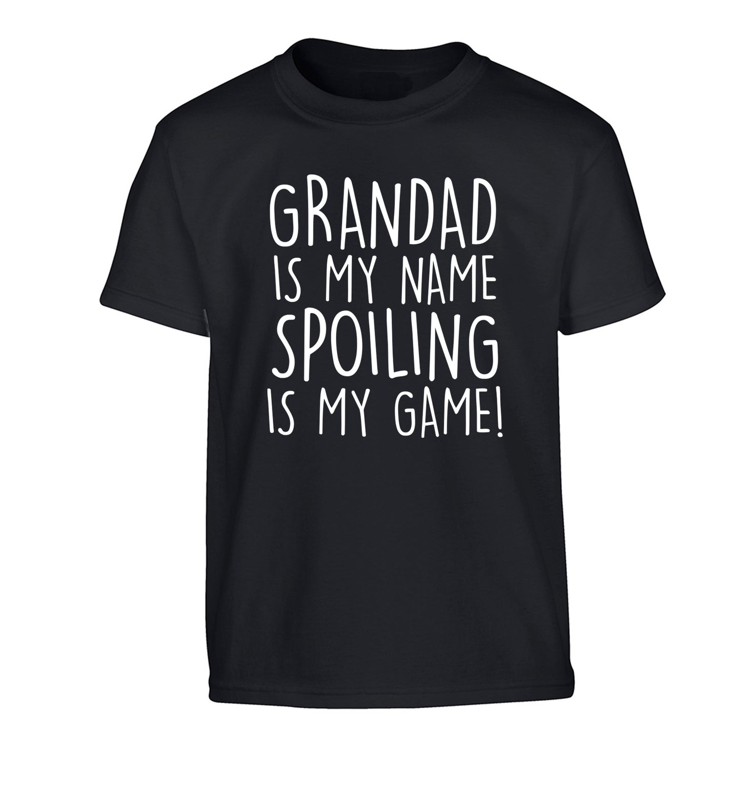 Grandad is my name, spoiling is my game Children's black Tshirt 12-14 Years