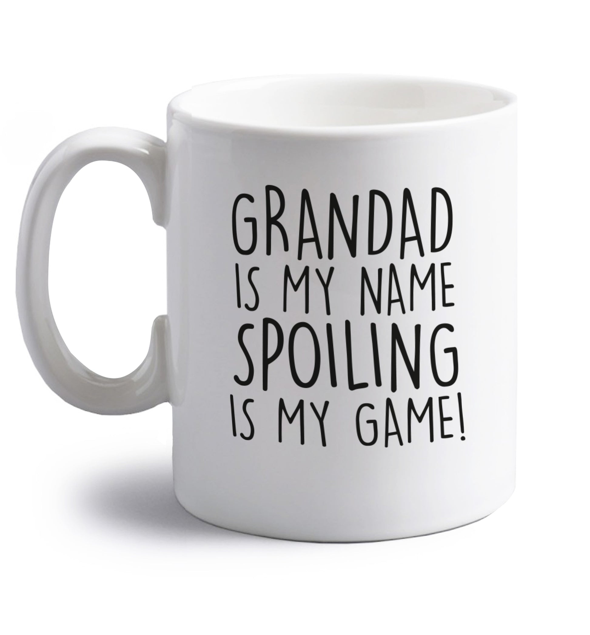 Grandad is my name, spoiling is my game right handed white ceramic mug 
