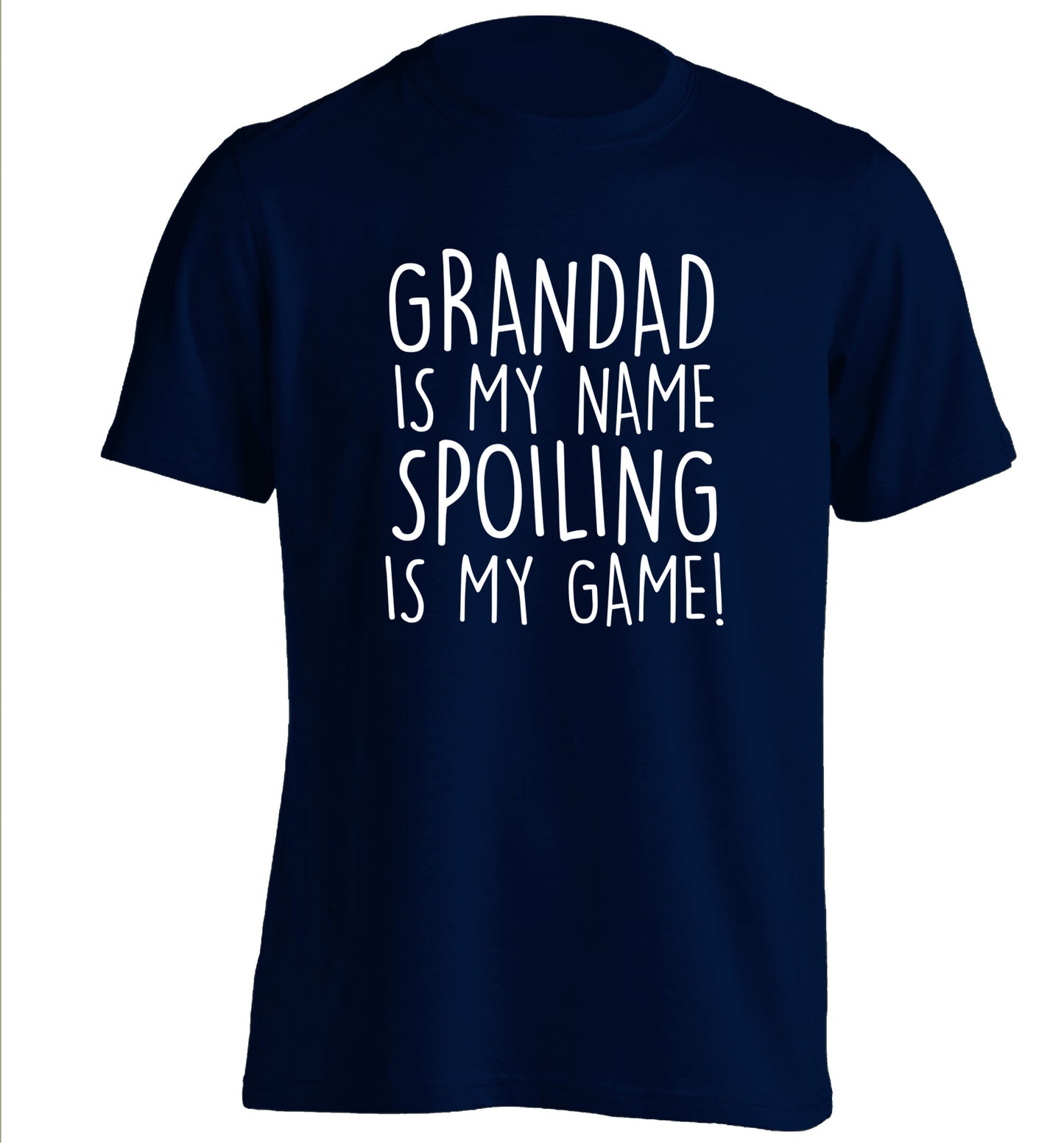 Grandad is my name, spoiling is my game adults unisex navy Tshirt 2XL