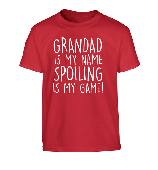Grandad is my name, spoiling is my game Children's red Tshirt 12-14 Years