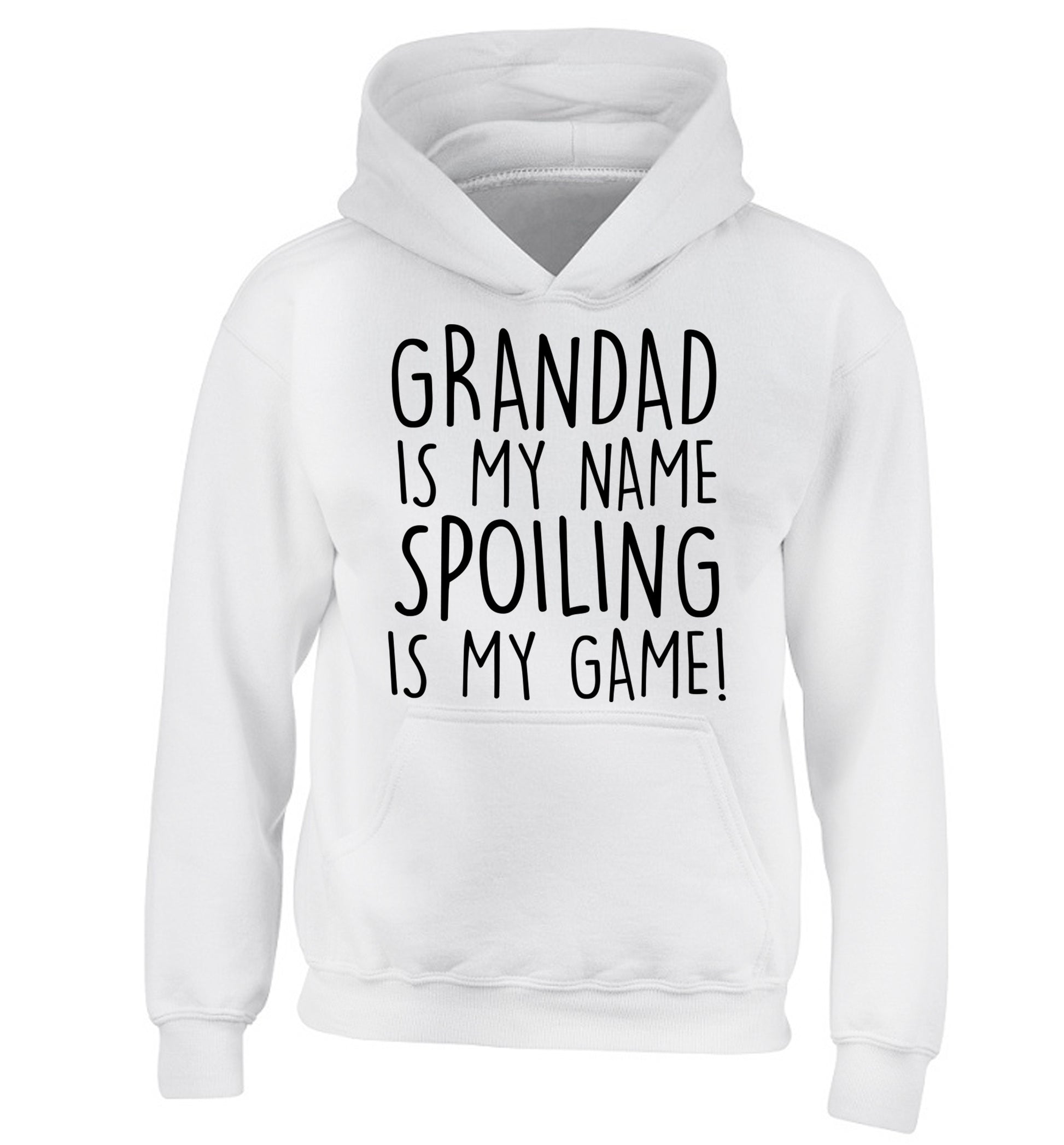 Grandad is my name, spoiling is my game children's white hoodie 12-14 Years
