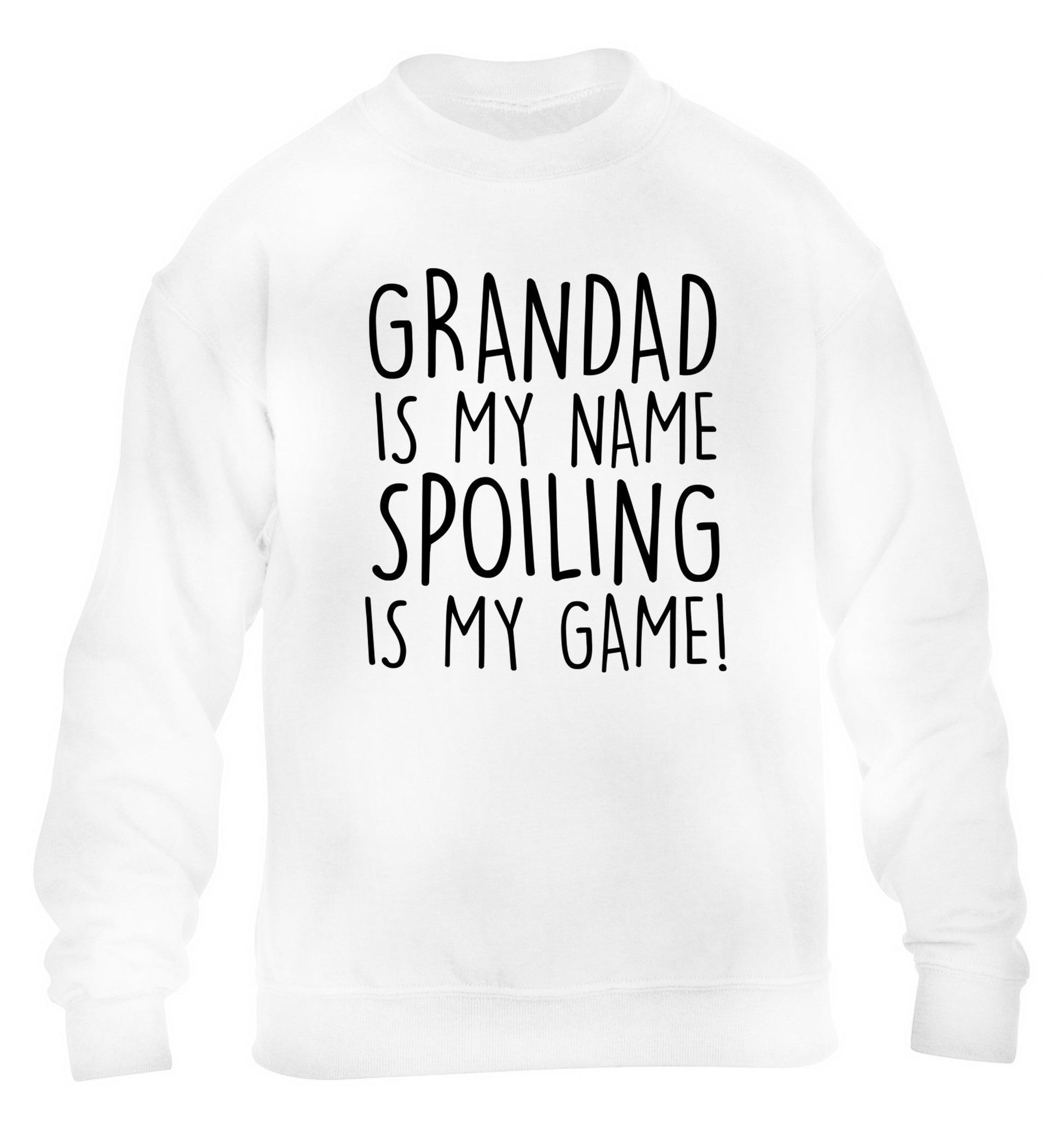Grandad is my name, spoiling is my game children's white sweater 12-14 Years