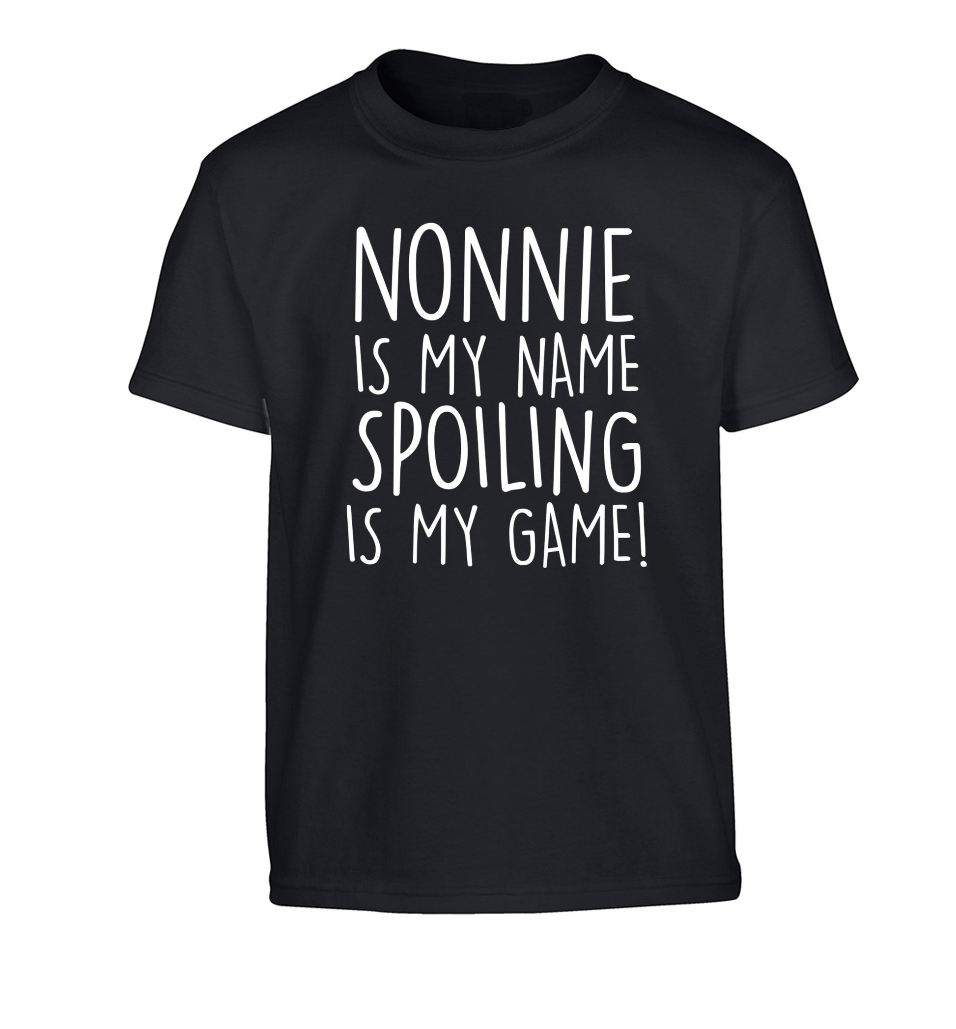 Nonnie is my name, spoiling is my game Children's black Tshirt 12-14 Years