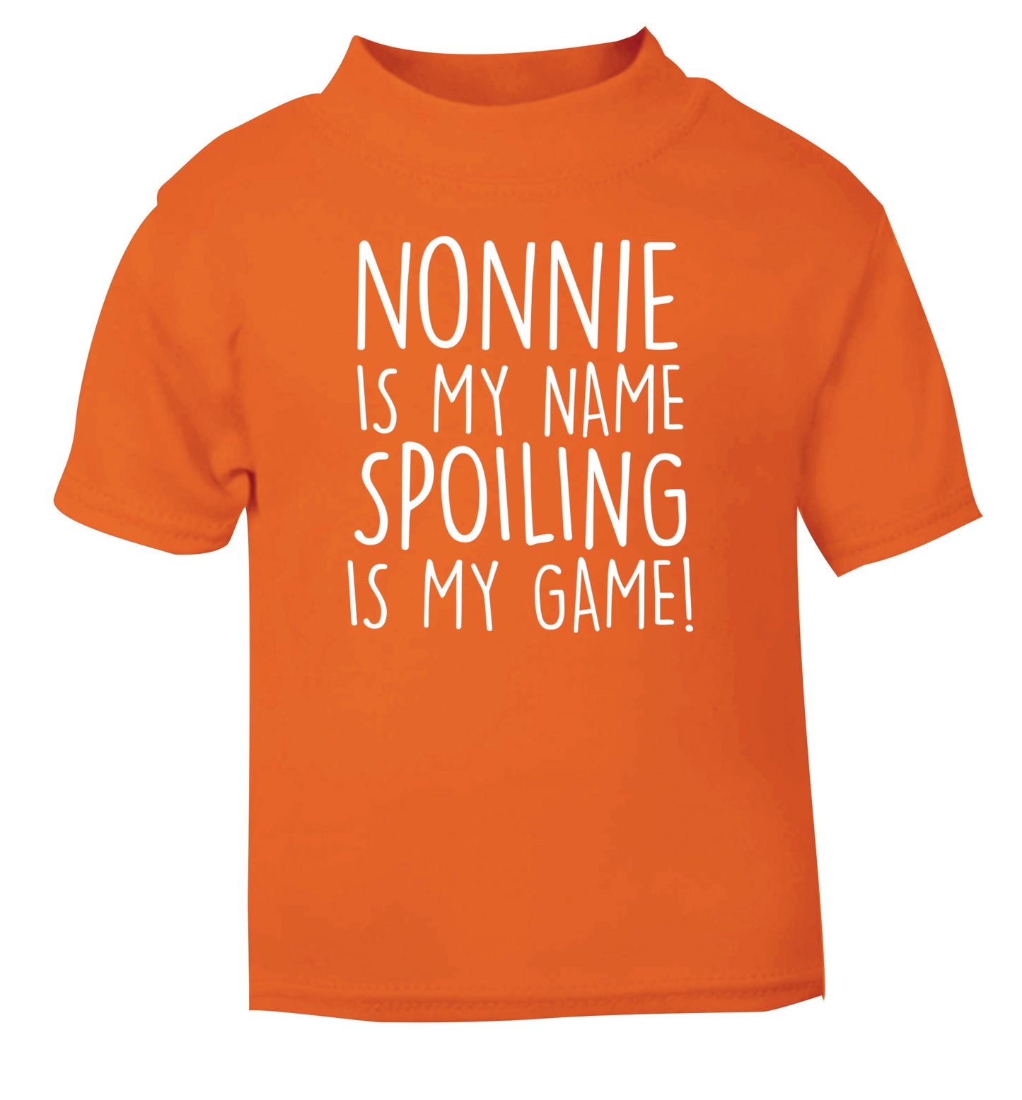 Nonnie is my name, spoiling is my game orange Baby Toddler Tshirt 2 Years