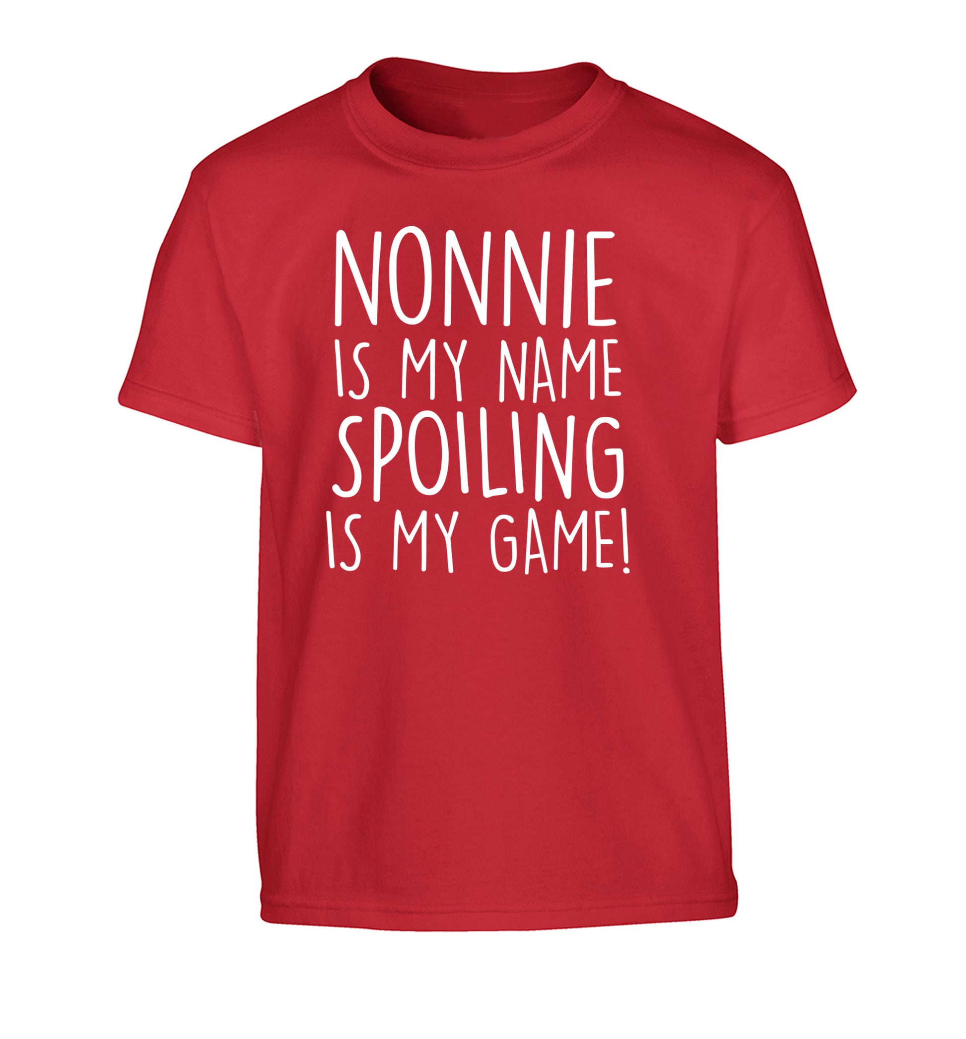 Nonnie is my name, spoiling is my game Children's red Tshirt 12-14 Years