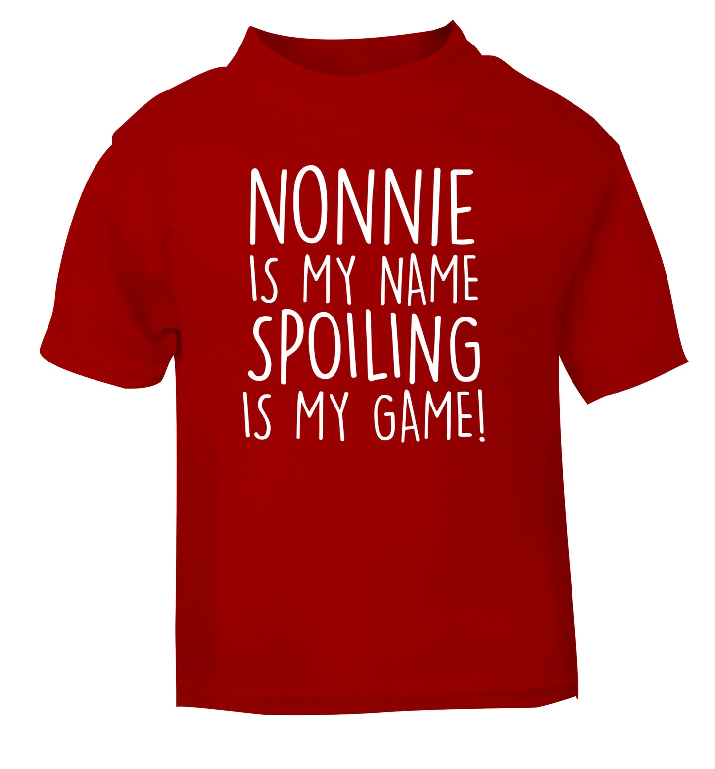 Nonnie is my name, spoiling is my game red Baby Toddler Tshirt 2 Years