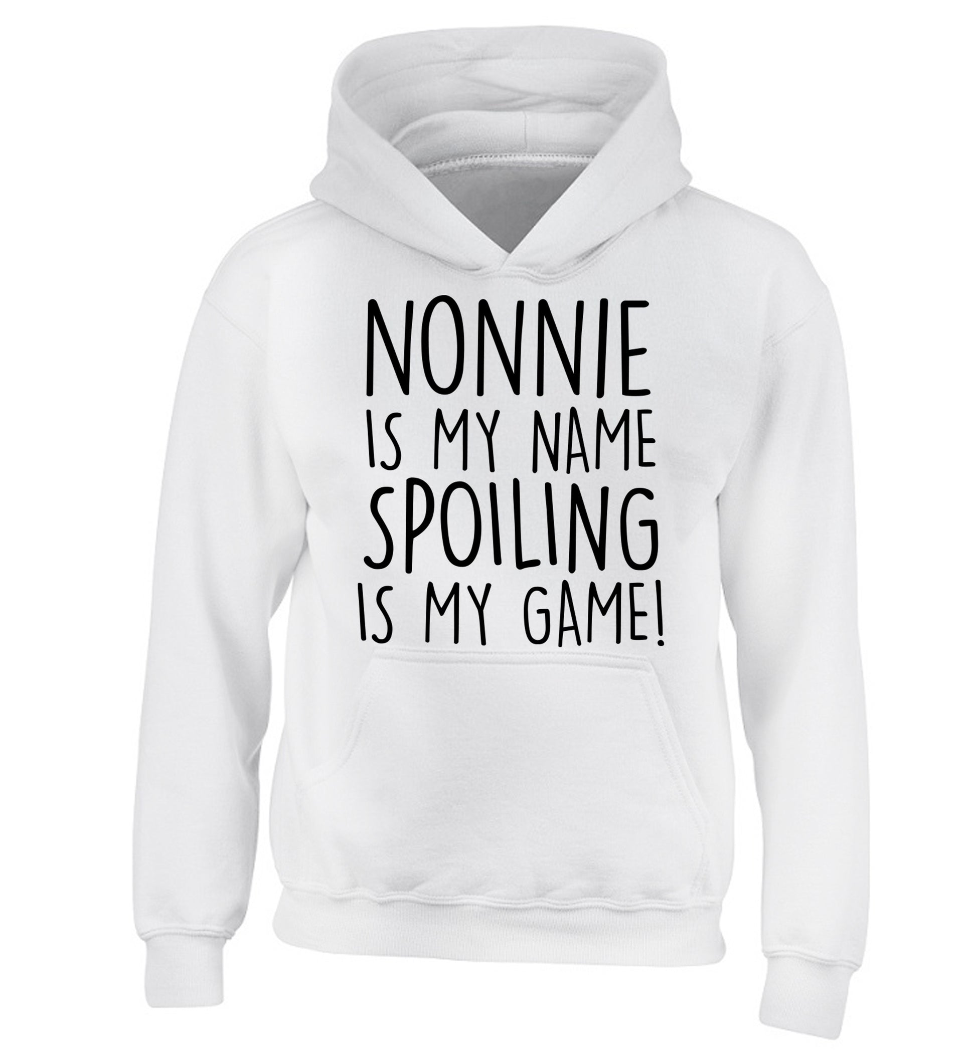 Nonnie is my name, spoiling is my game children's white hoodie 12-14 Years
