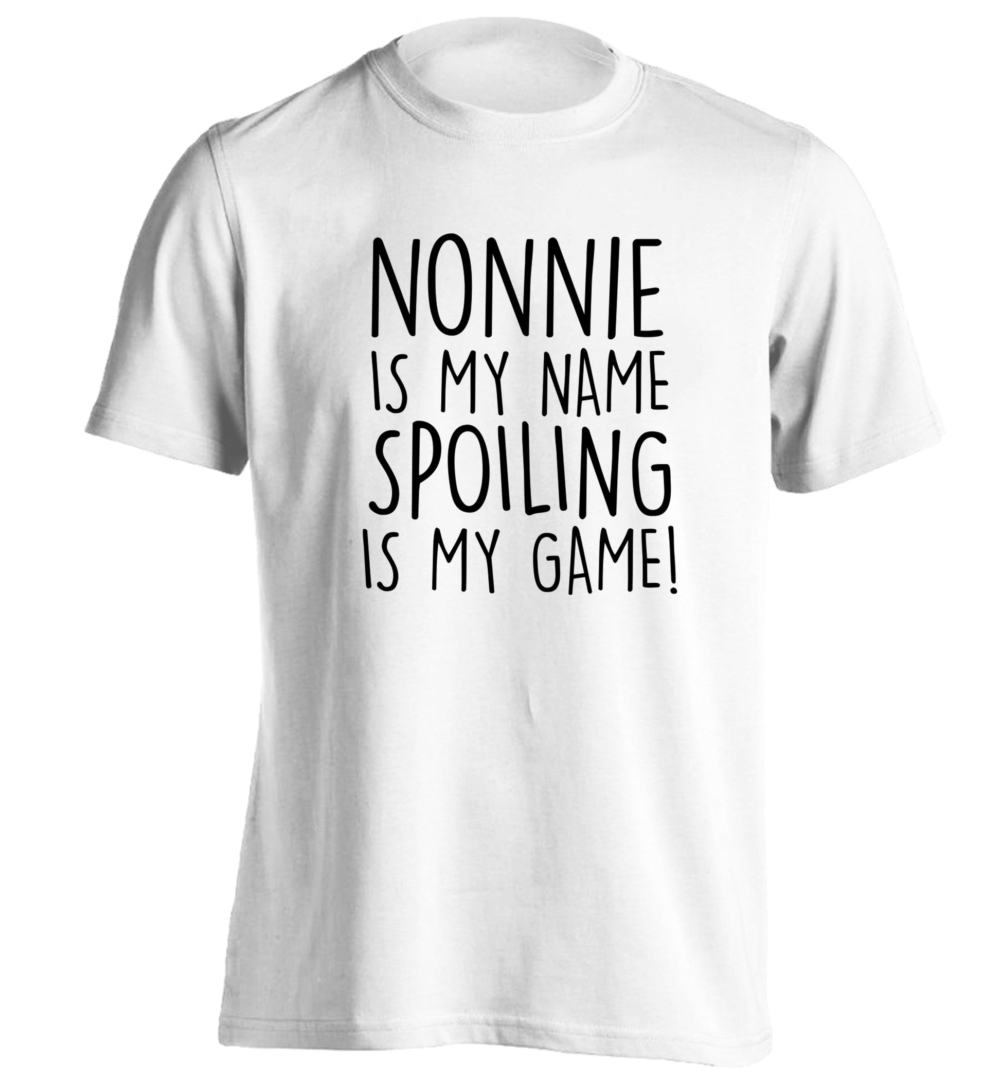 Nonnie is my name, spoiling is my game adults unisex white Tshirt 2XL