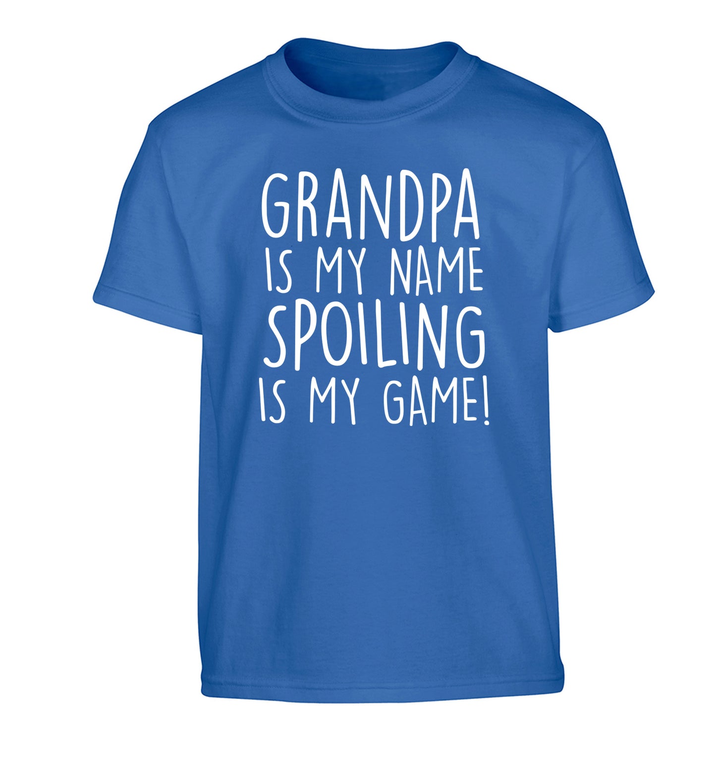 Grandpa is my name, spoiling is my game Children's blue Tshirt 12-14 Years