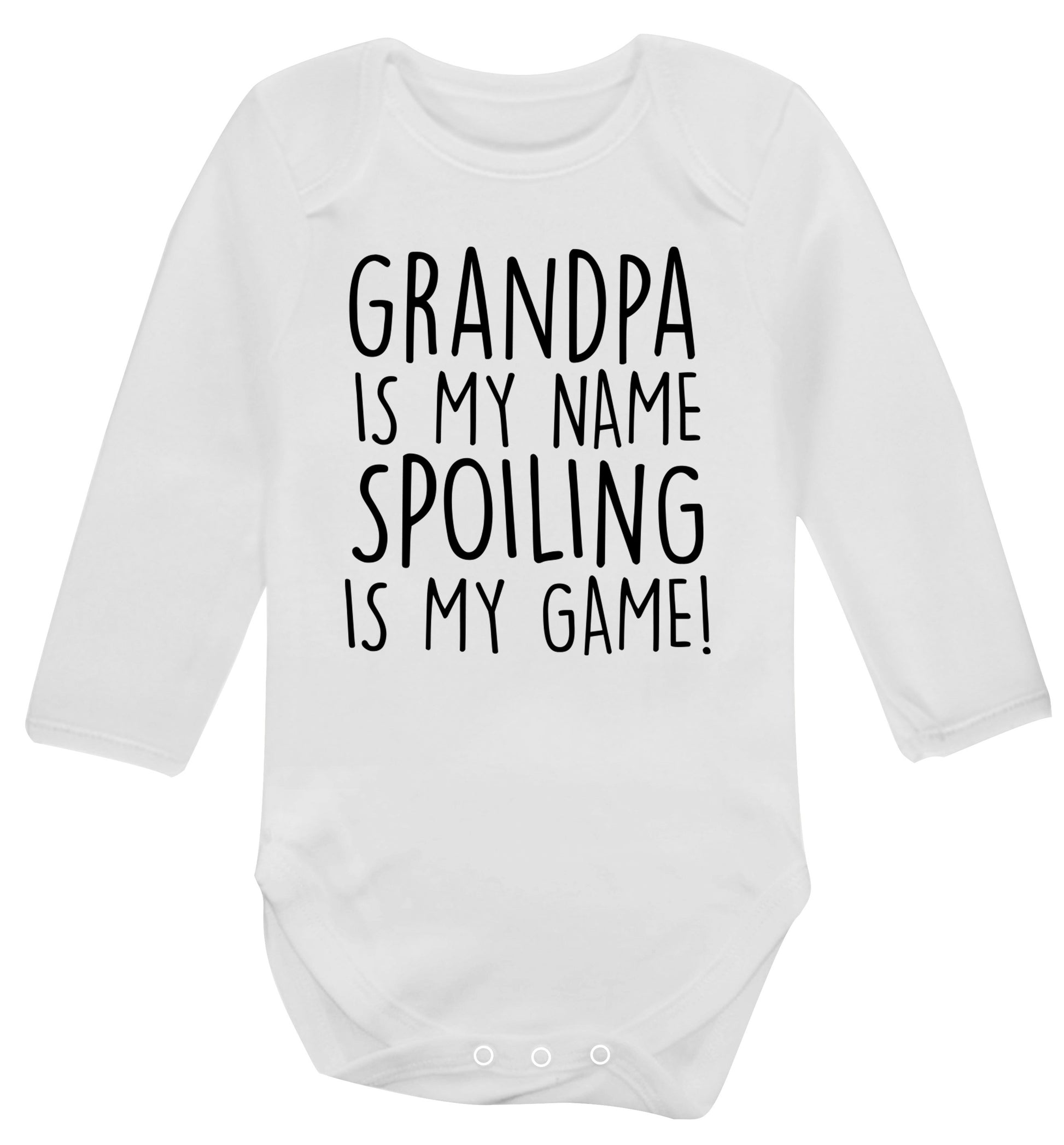 Grandpa is my name, spoiling is my game Baby Vest long sleeved white 6-12 months