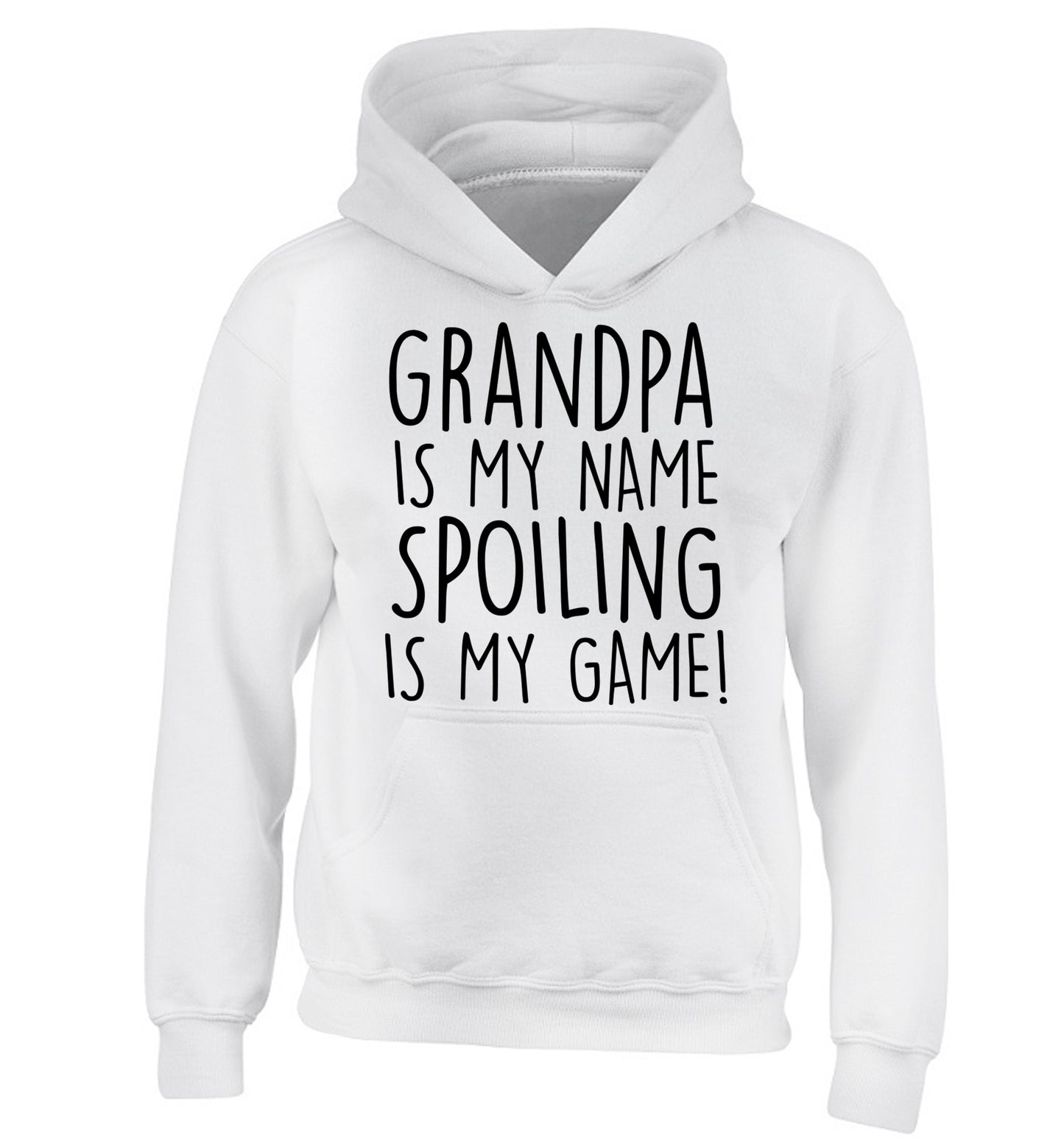 Grandpa is my name, spoiling is my game children's white hoodie 12-14 Years