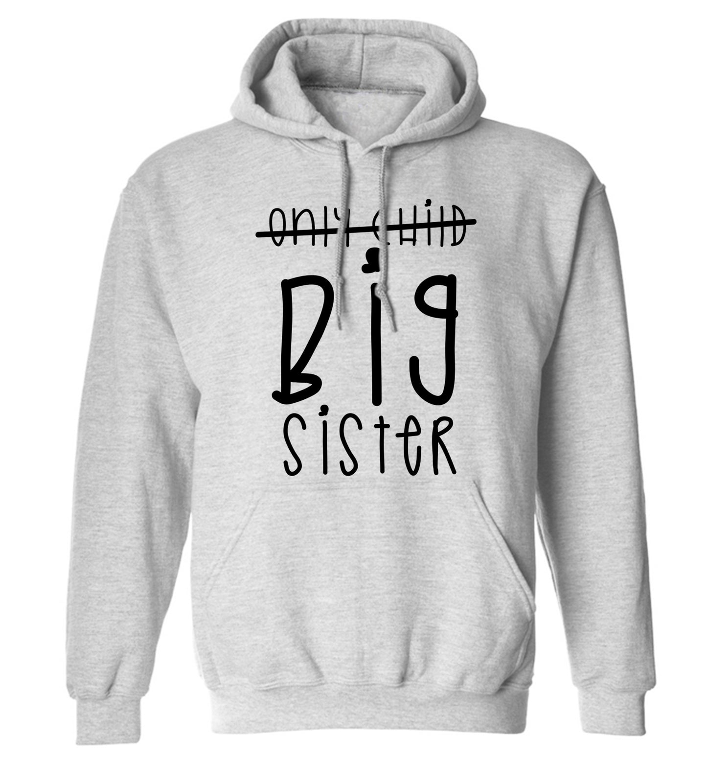 Only child big sister adults unisex grey hoodie 2XL
