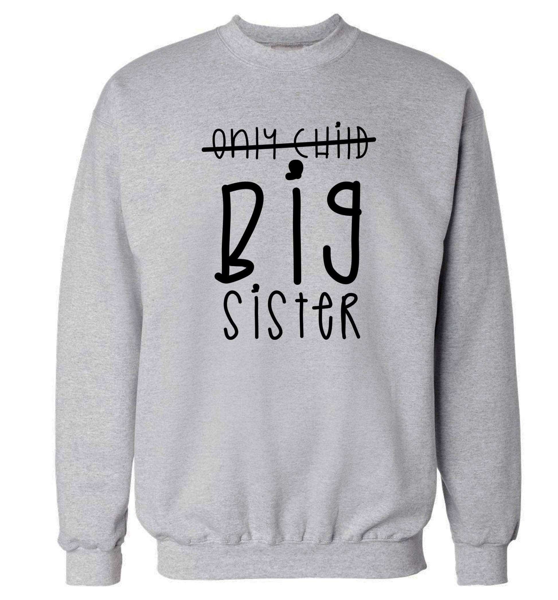 Only child big sister Adult's unisex grey Sweater 2XL
