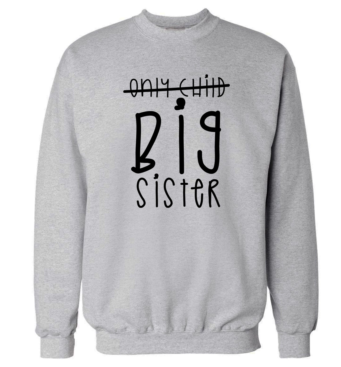 Only child big sister Adult's unisex grey Sweater 2XL