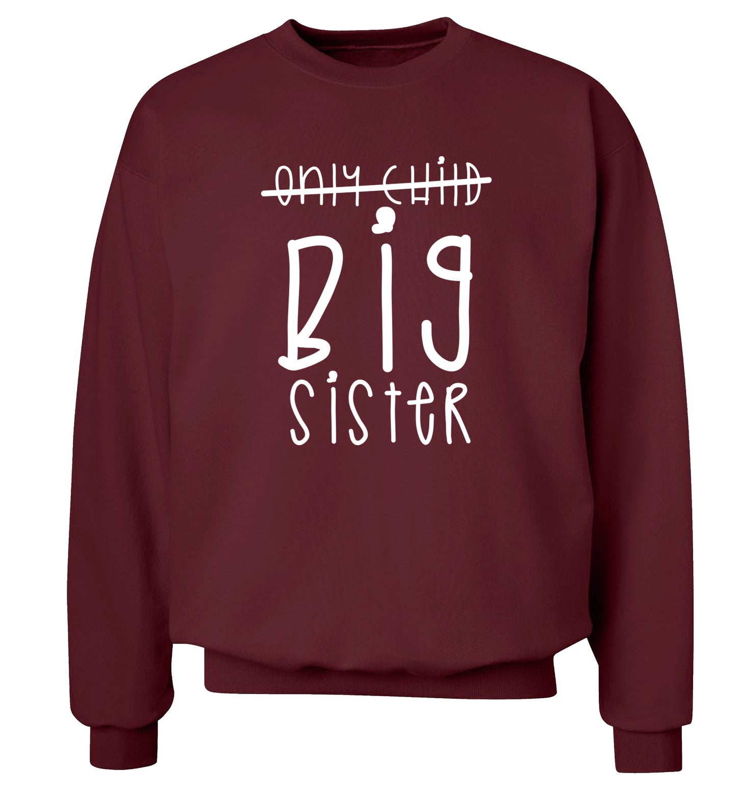Only child big sister Adult's unisex maroon Sweater 2XL