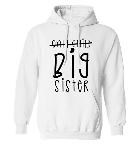 Only child big sister adults unisex white hoodie 2XL