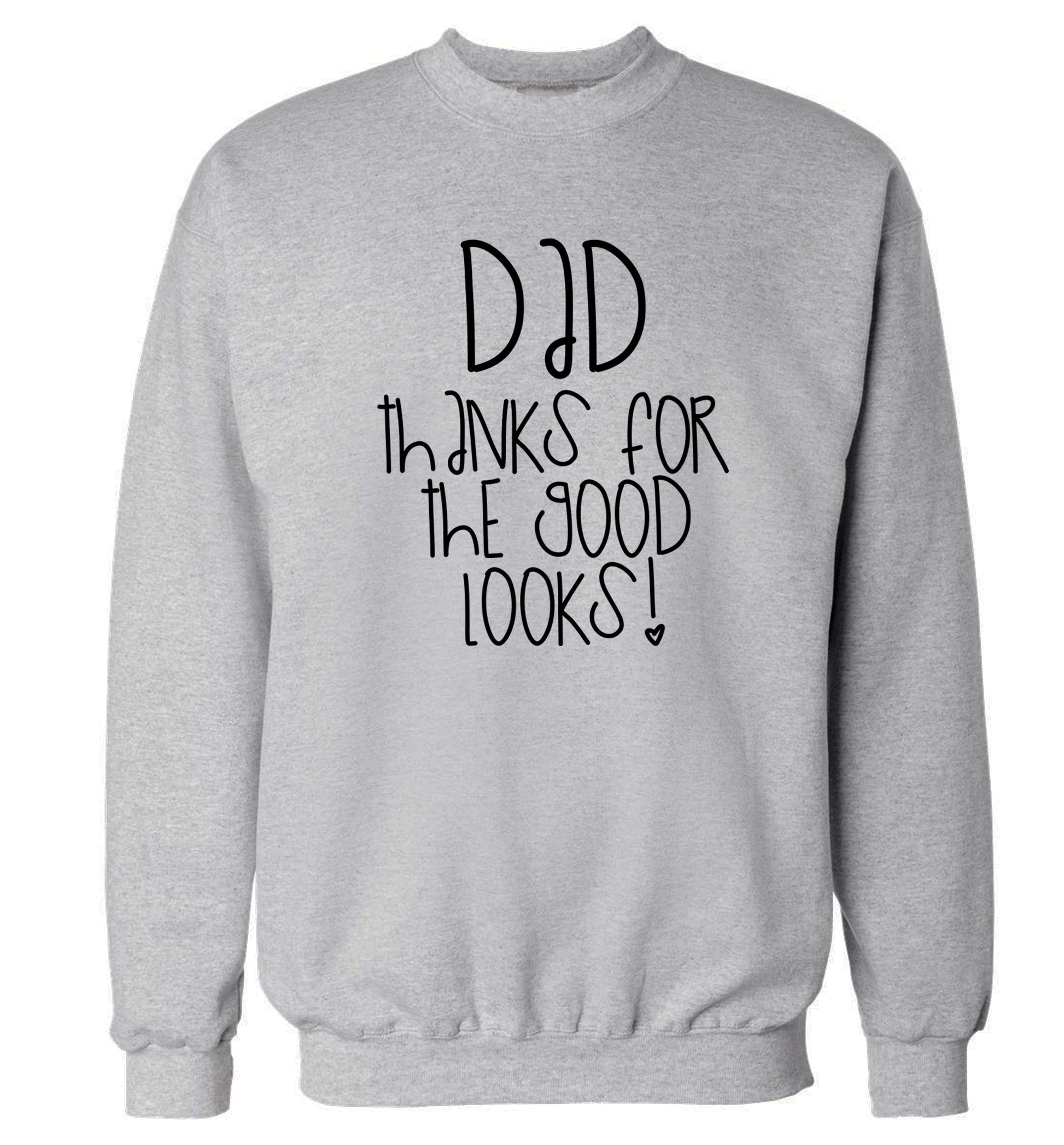 Dad thanks for the good looks Adult's unisex grey Sweater 2XL