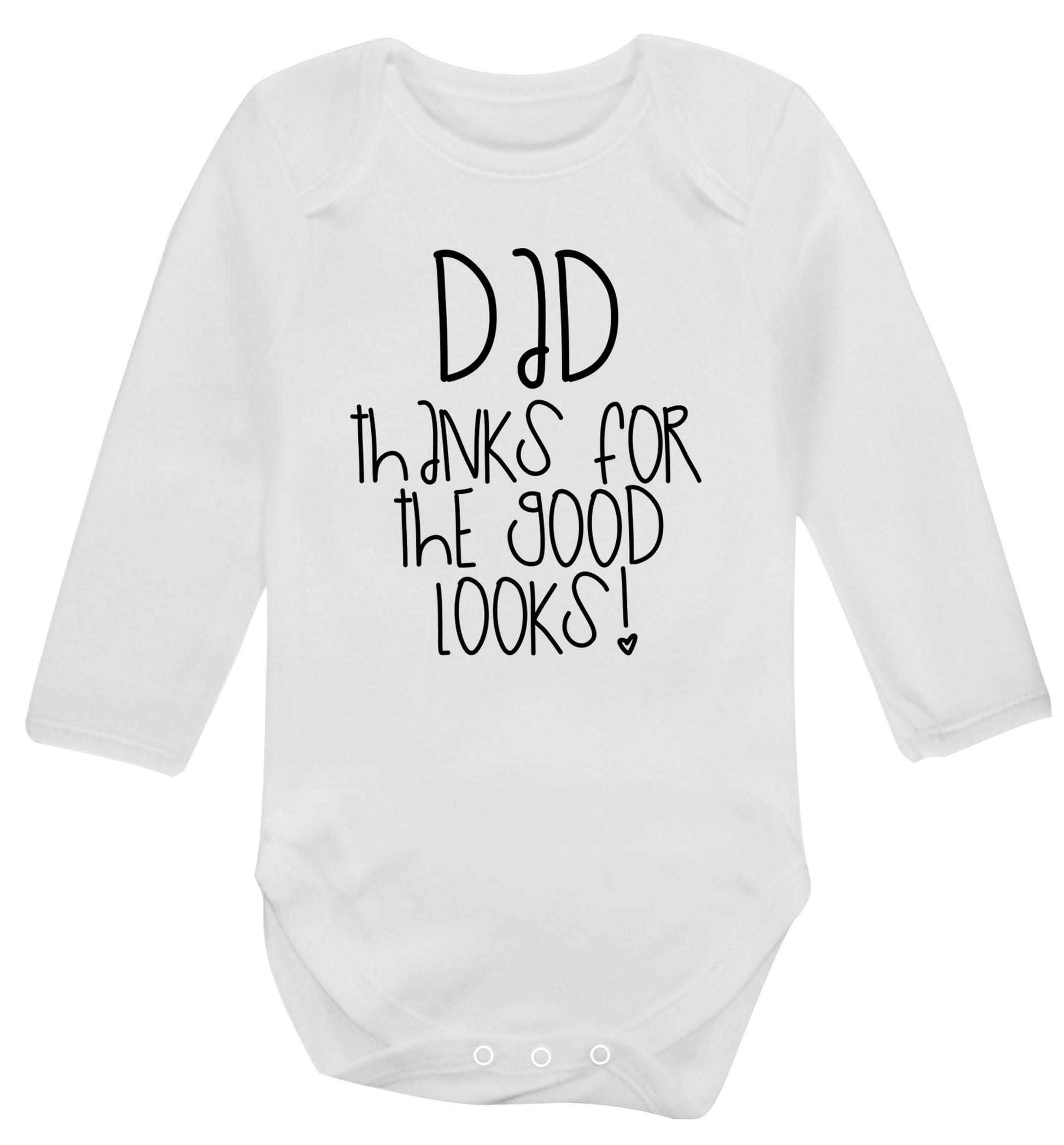 Dad thanks for the good looks Baby Vest long sleeved white 6-12 months
